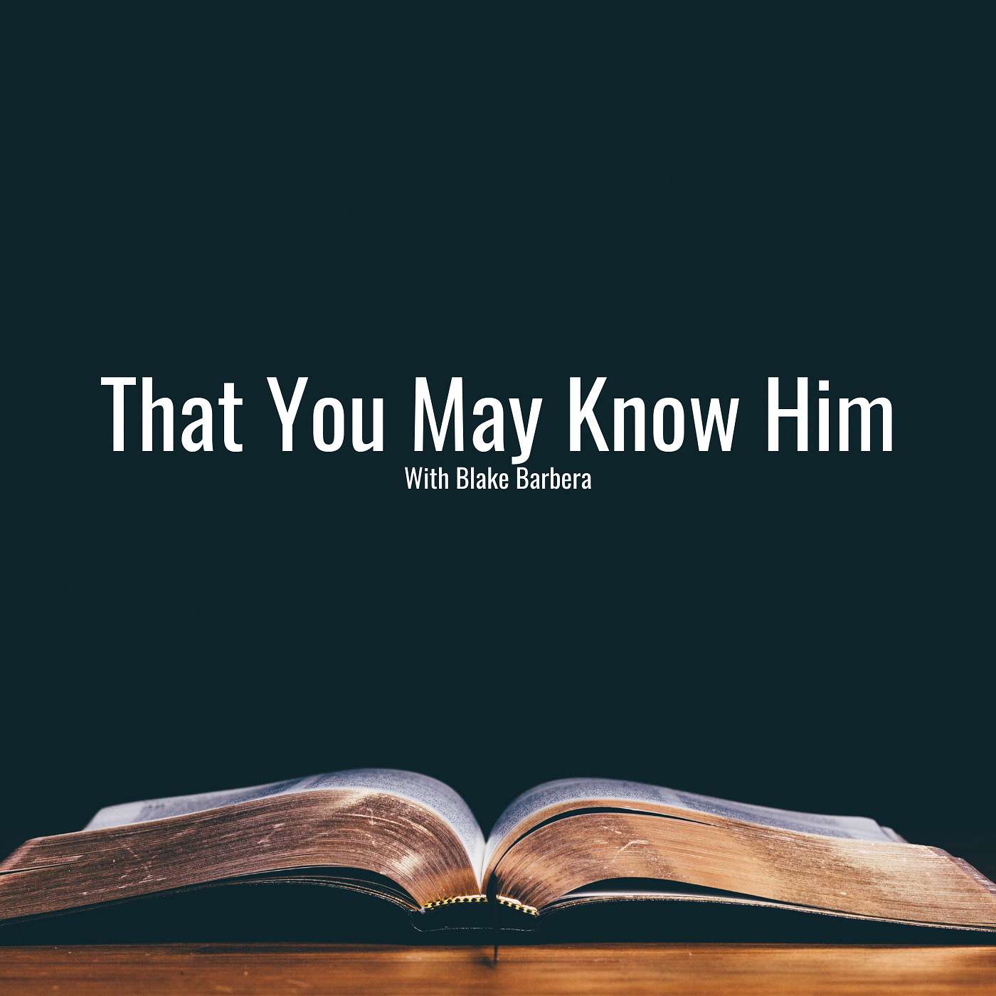 That You May Know Him