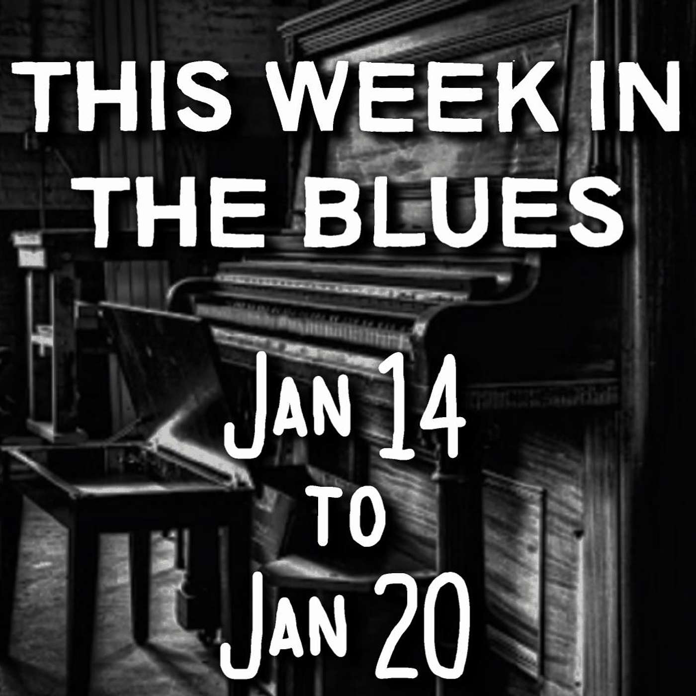 This Week In The Blues: January 14  - January 20, 2024