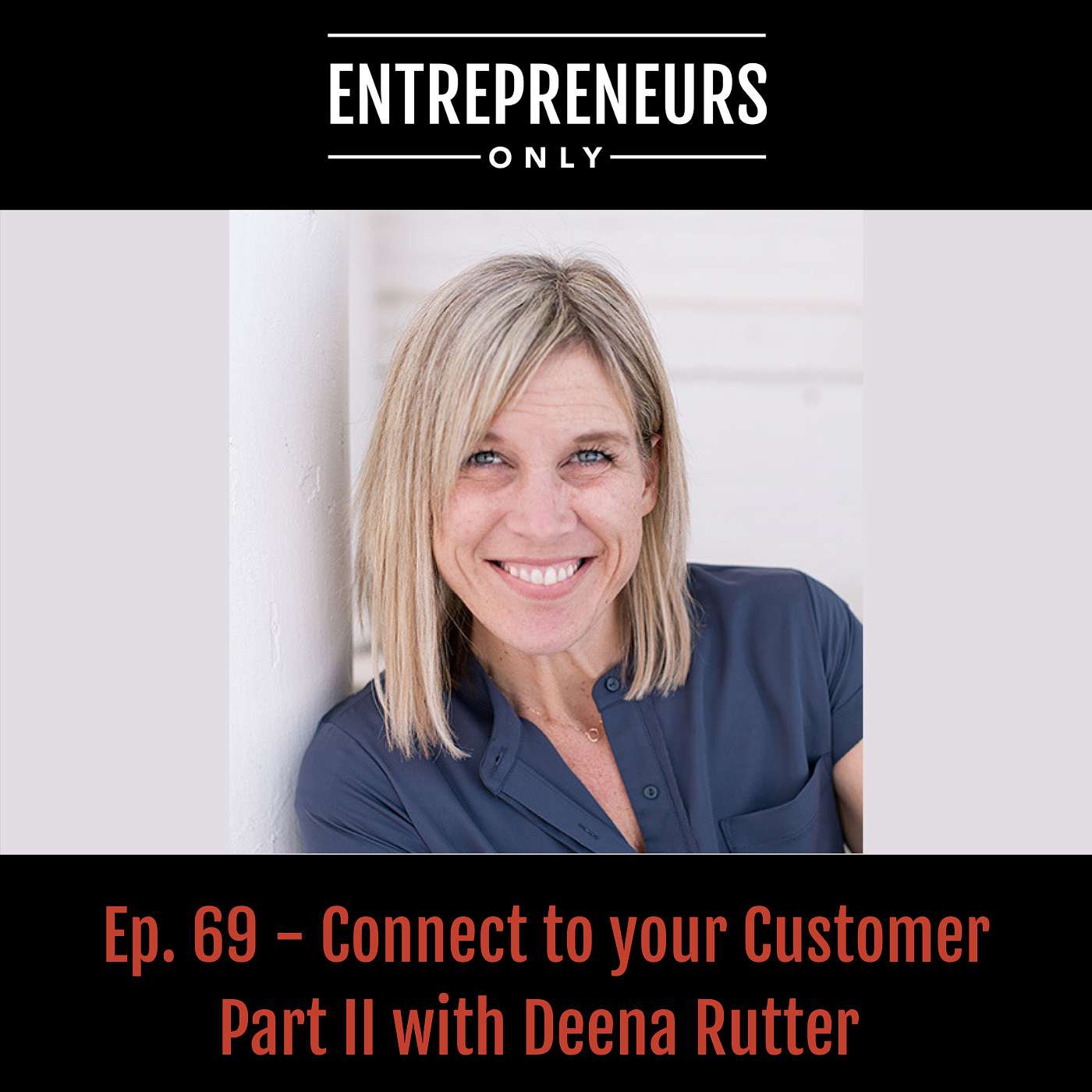 Connect to your Customer Part 2 with Deena Rutter