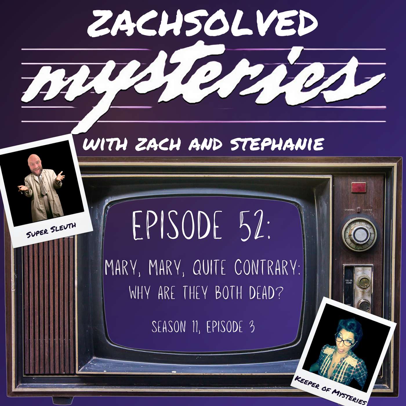 Episode 52: Mary, Mary, Quite Contrary: Why Are They Both Dead? Season 11, Episode 3 episode artwork