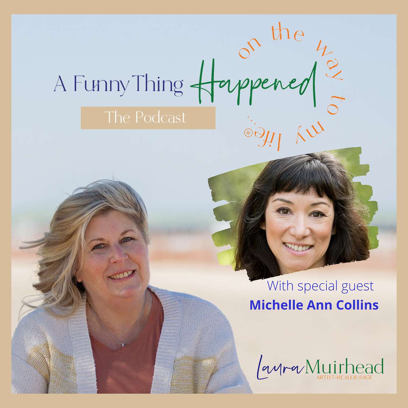 A Funny Thing Happened On The Way To My Life® with Laura Muirhead
