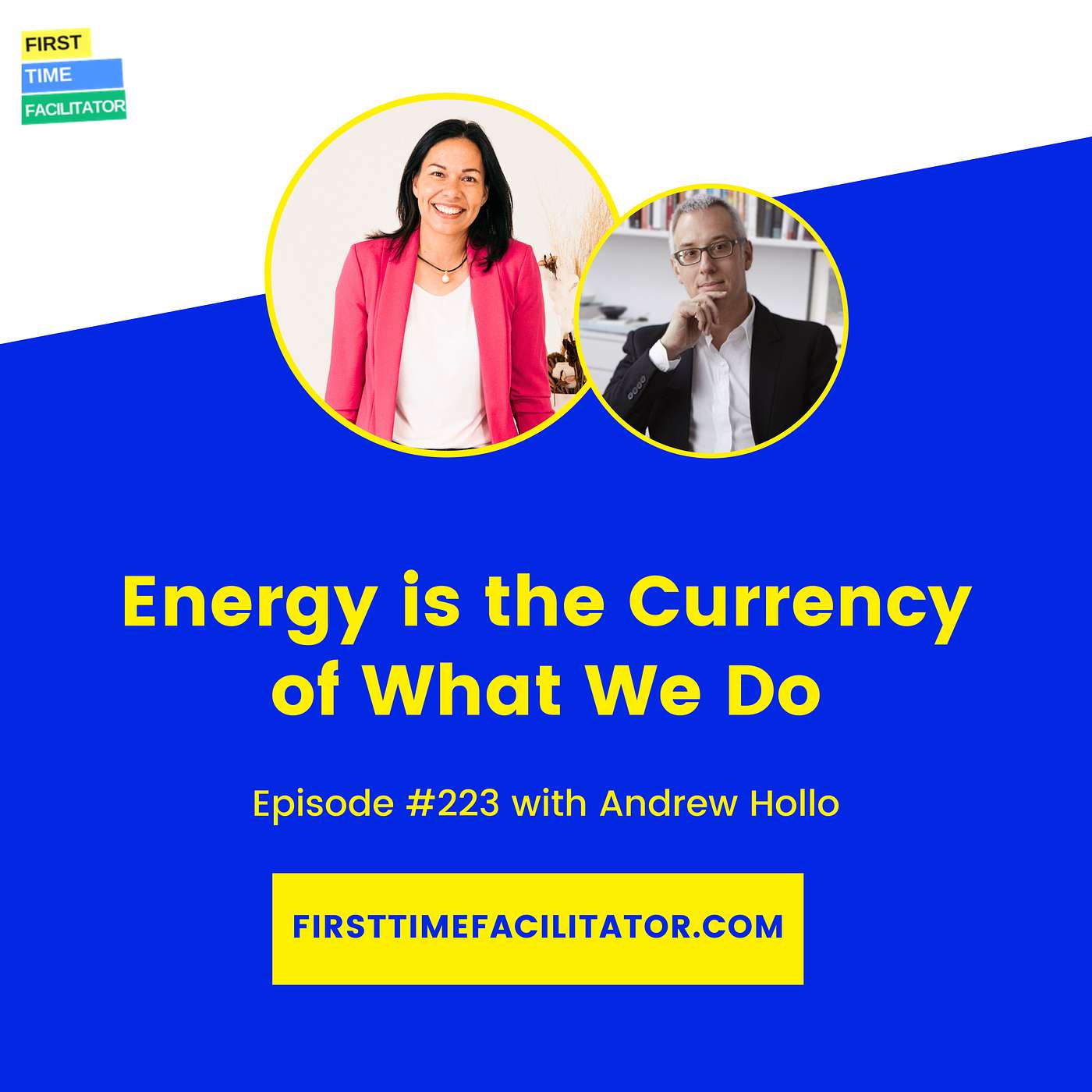 FTF 223: Energy Is the Currency of What We Do with Andrew Hollo