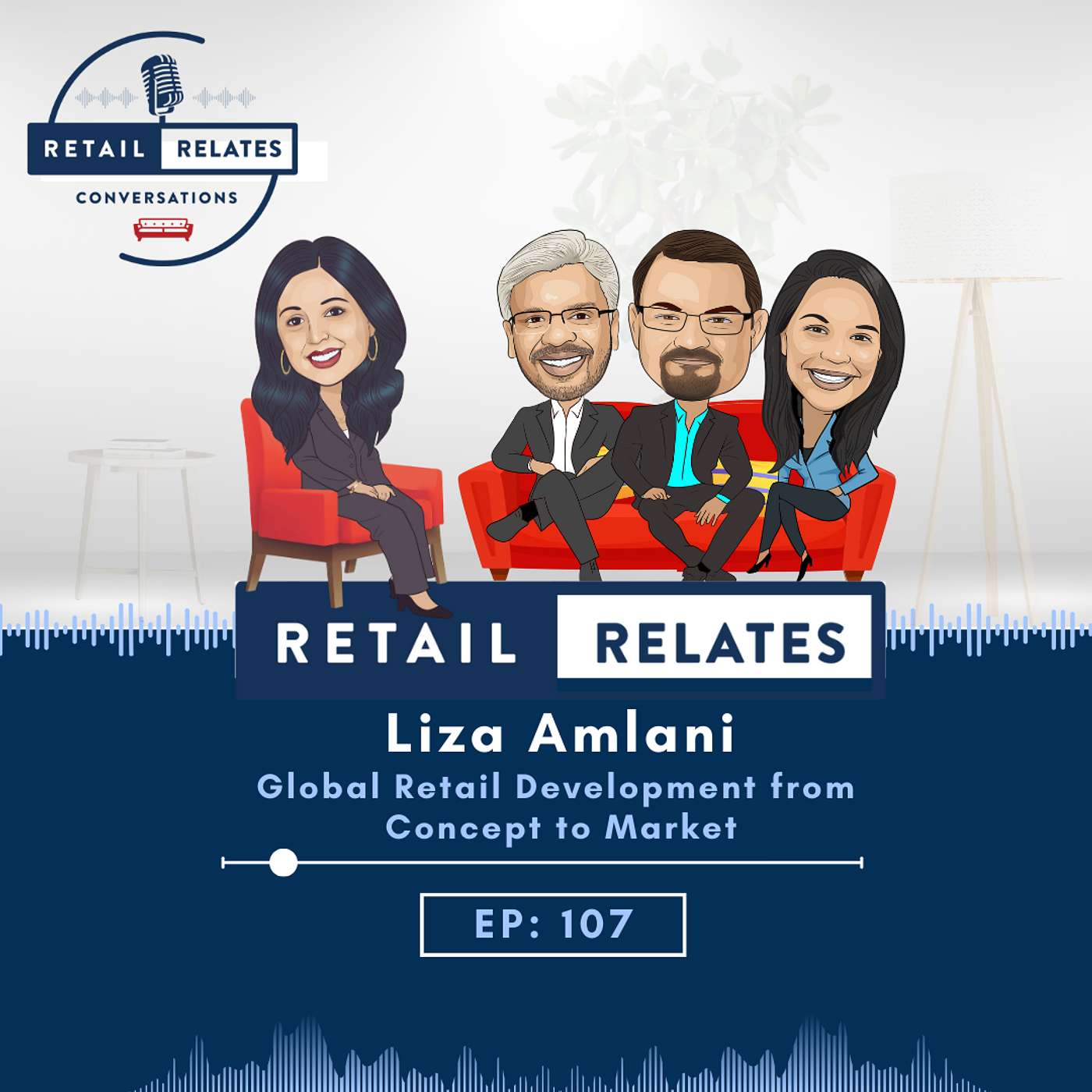 Retail Relates - Global Retail Development from Concept to Market: A Conversation with Liza Amlani