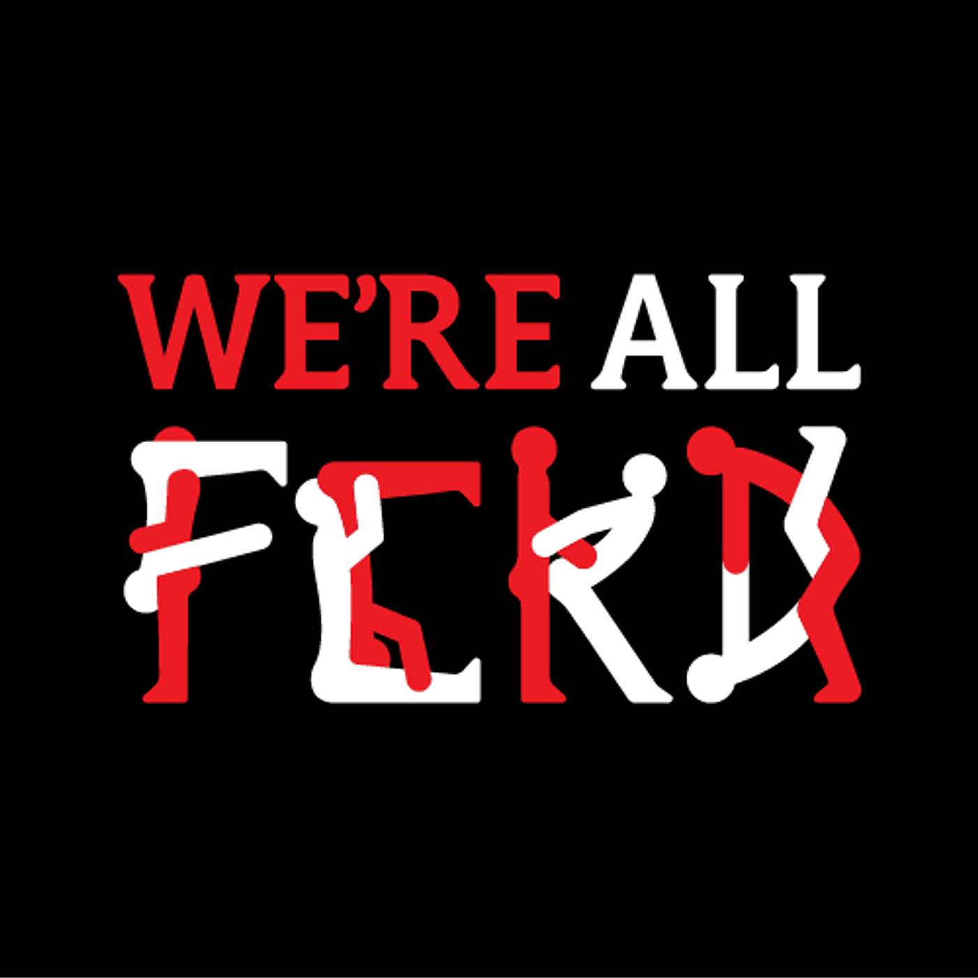 We're All Fckd