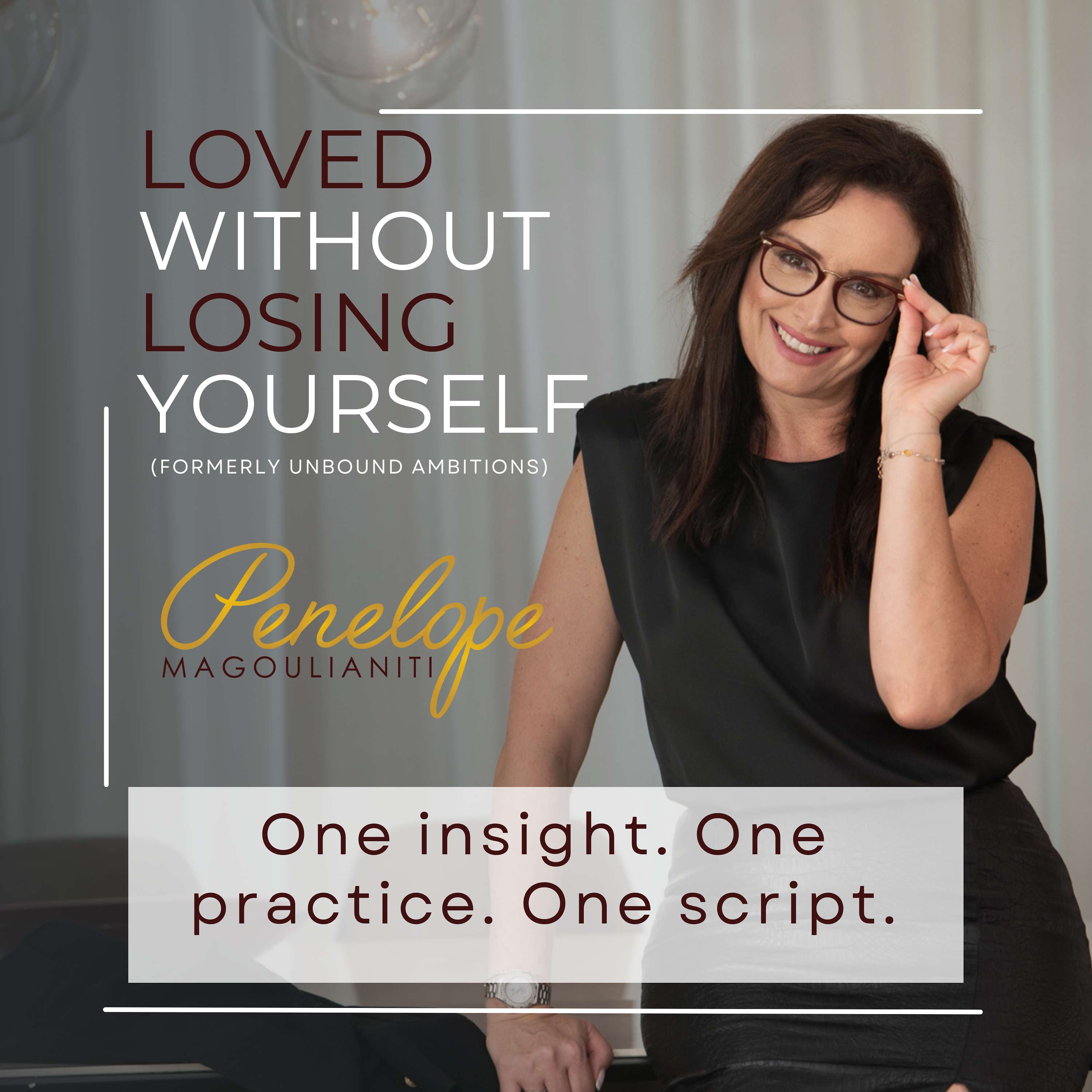 Loved Without Losing Yourself - One insight. One practice. One script.