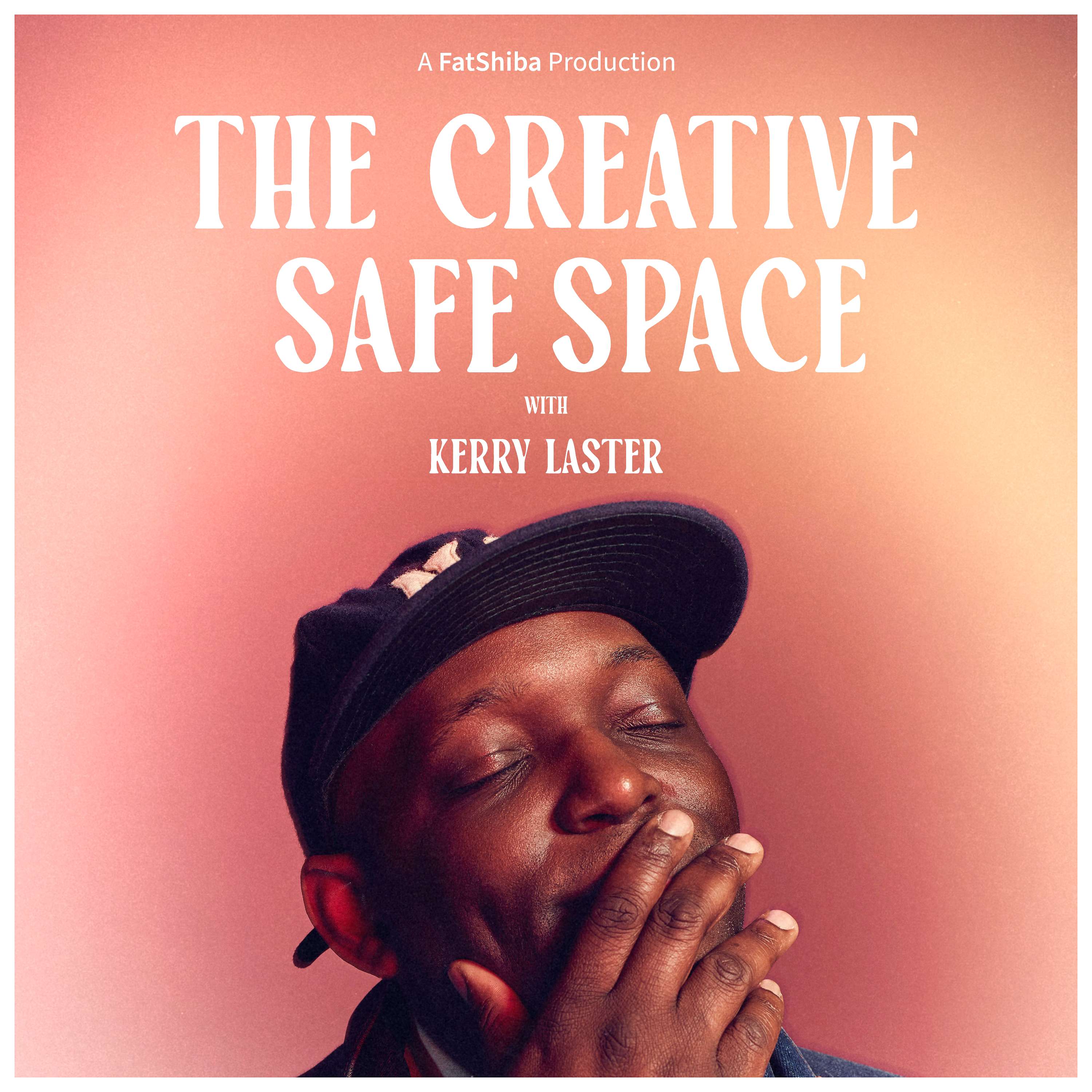 The Creative Safe Space with Kerry Laster