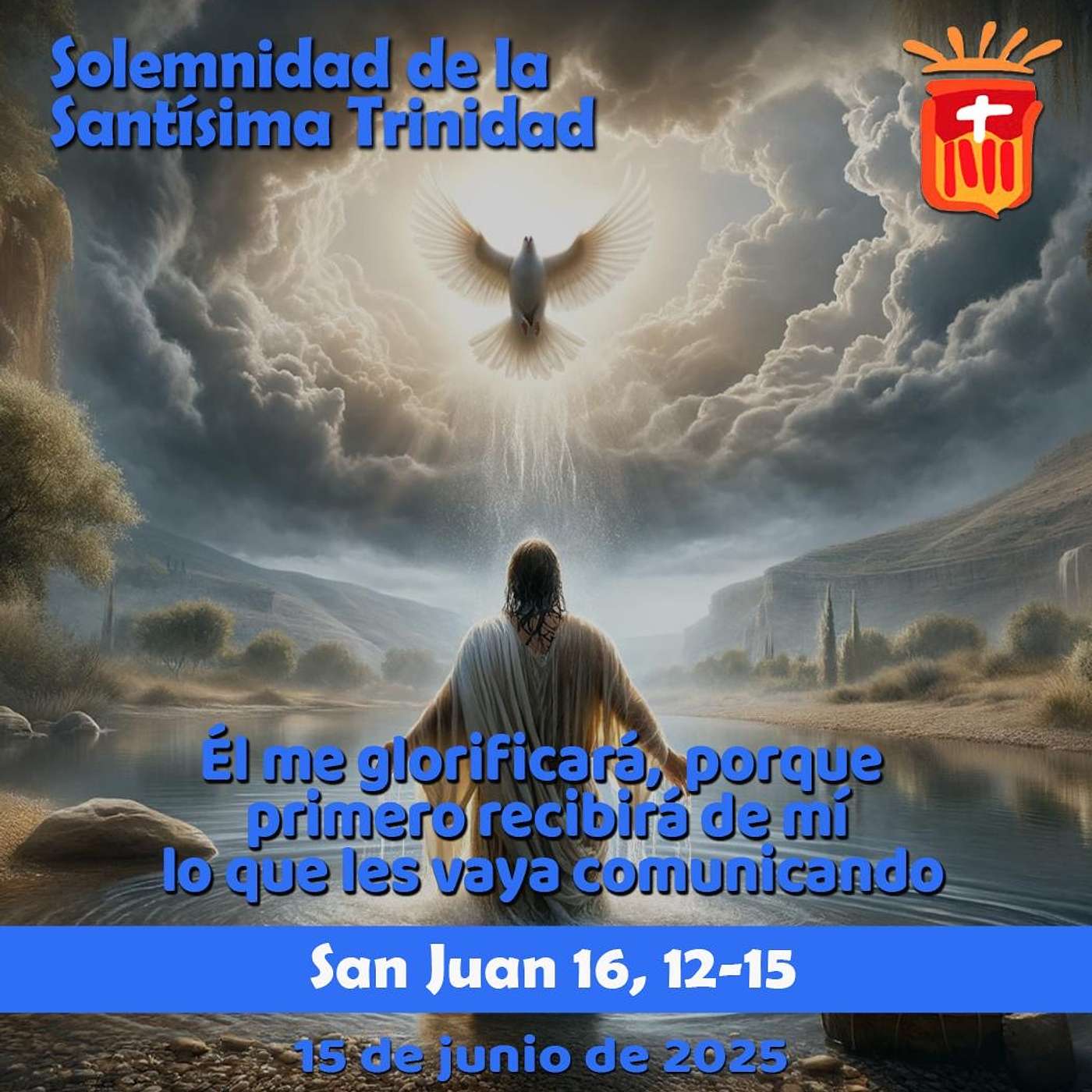 2025-06-15 San Juan 16, 12-15: Solemnidad de la Santísima Trinidad