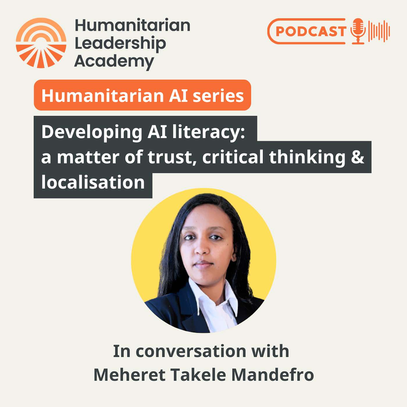 Humanitarian AI podcast series | Developing AI literacy: a matter of trust, critical thinking and localisation Humanitarian AI podcast series | Developing AI literacy: a matter of trust, critical thinking and localisation