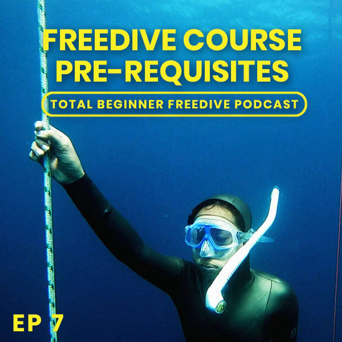 Episode #7 - Freedive Course Prerequisites