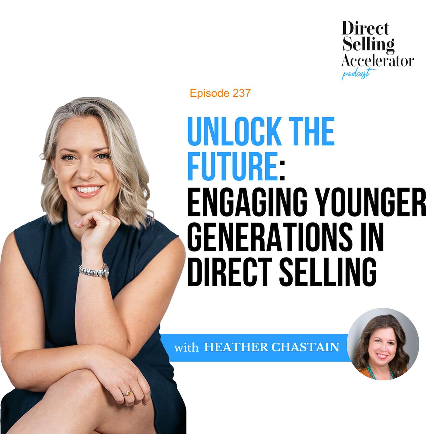 EP 237: Unlock The Future: Engaging Younger Generations in Direct Selling episode artwork