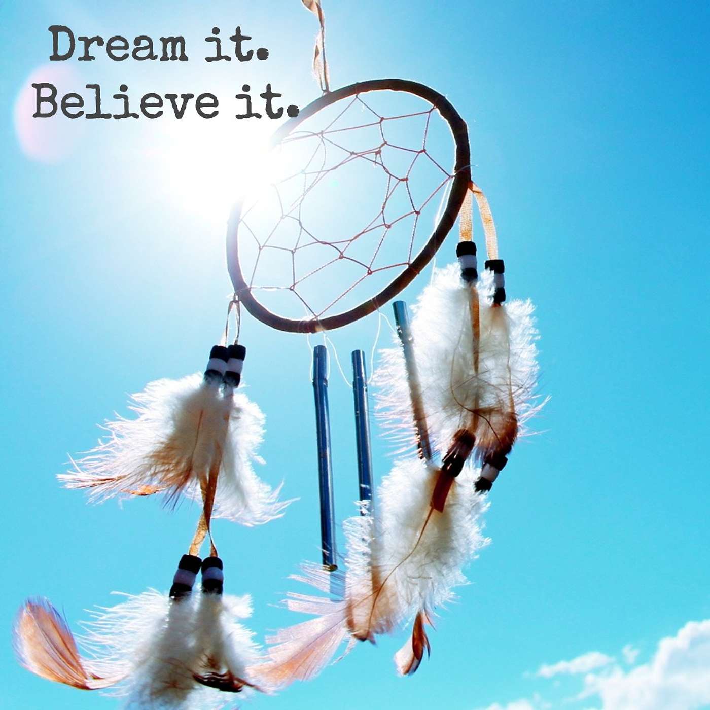 #101 Dream it. Believe it. episode artwork