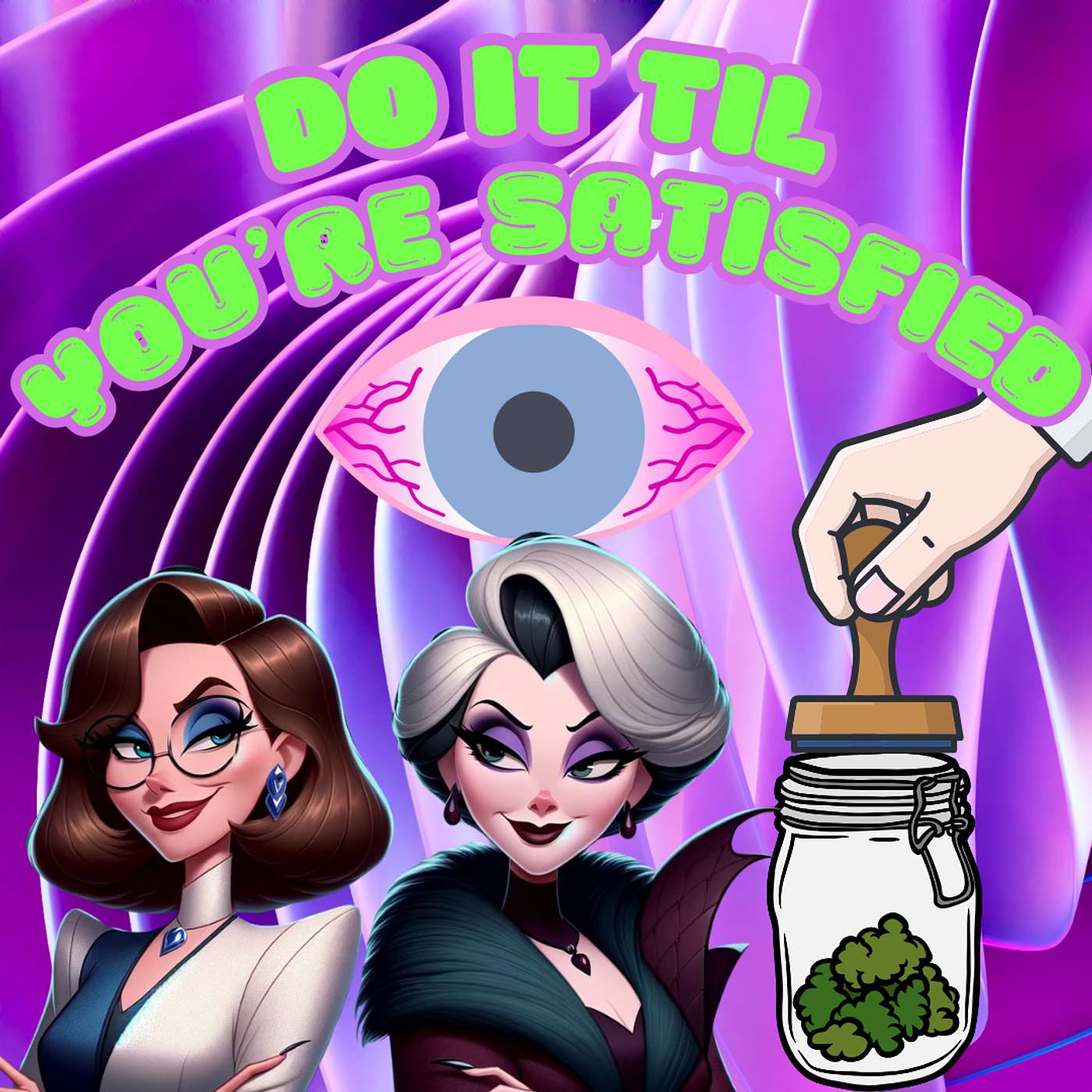 Unfiltered Midlife Moments & Cannabis Wisdom | Do It 'Til You're Satisfied episode artwork