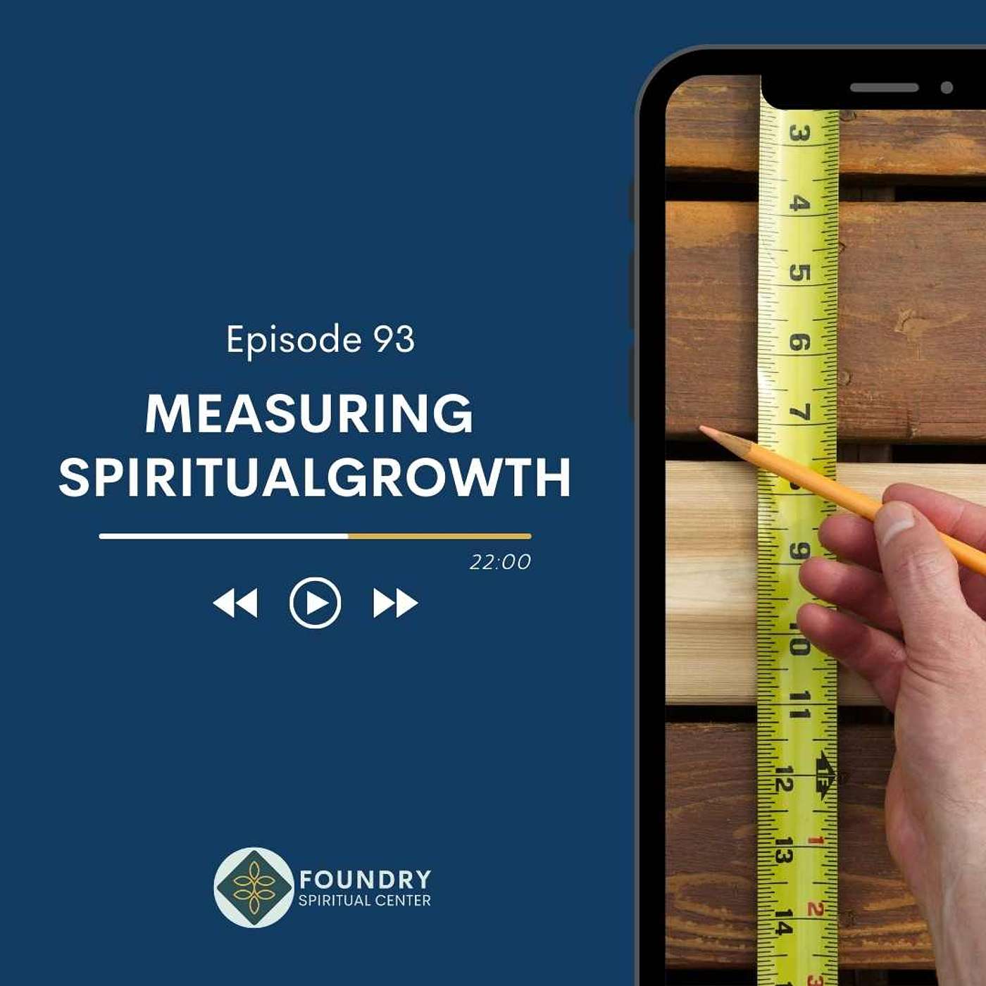 Ep 93 Measuring Spiritual Growth