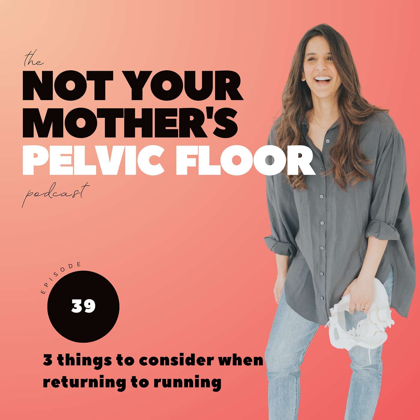 The Not Your Mother\'s Pelvic Floor Podcast