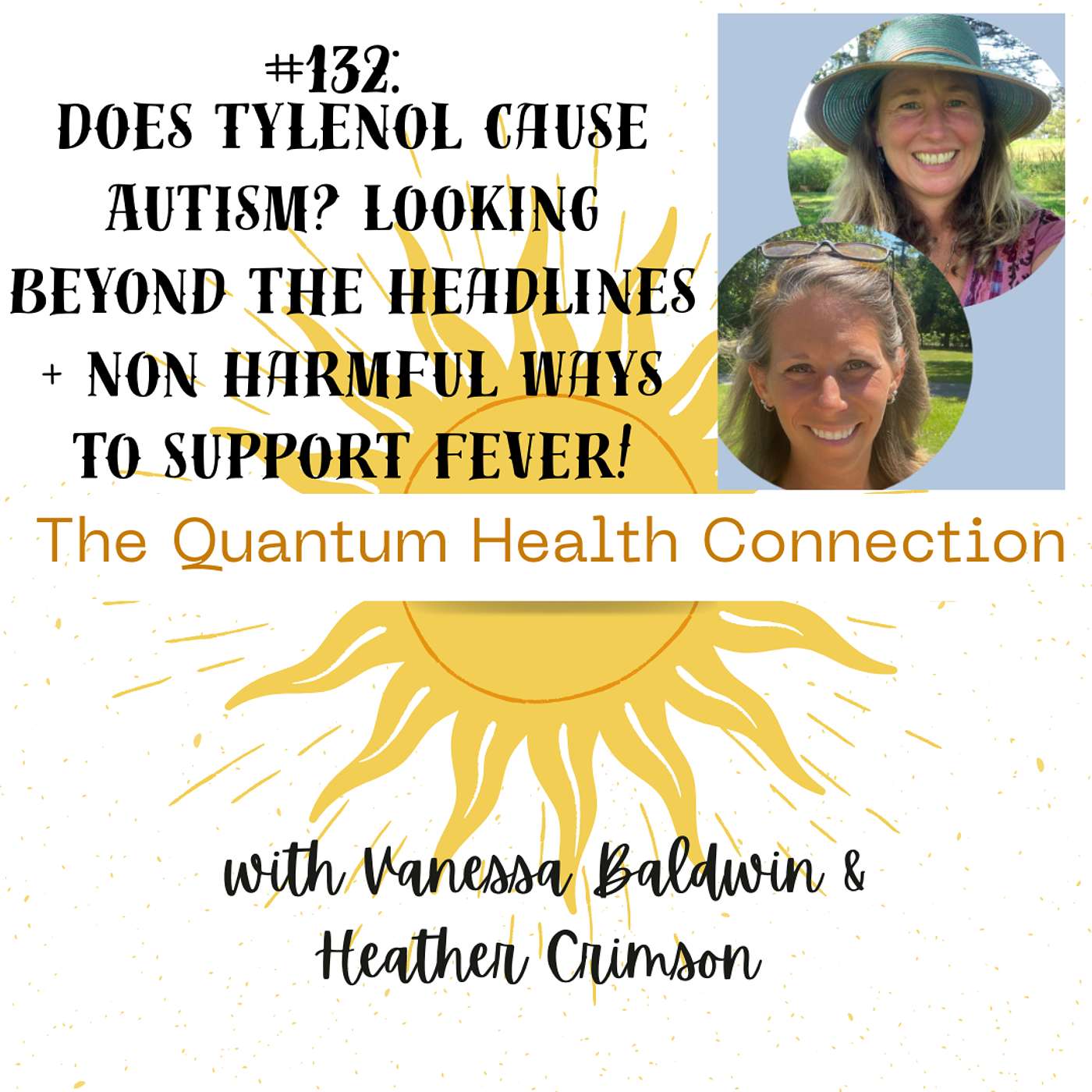 #132 Does Tylenol Cause Autism? Looking Beyond the Headlines + Non Harmful Ways to Support Fever!