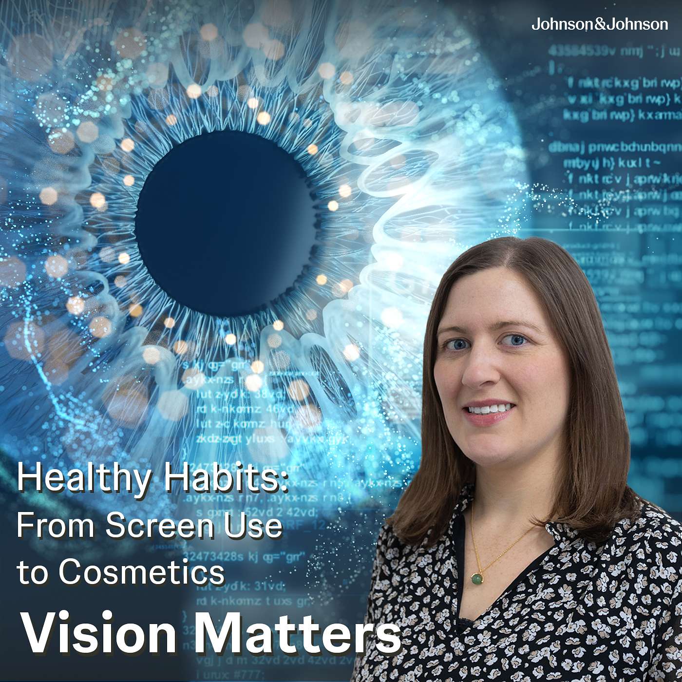 Vision Matters Podcast Episode 10: Healthy Habits From Screen Use to Cosmetics