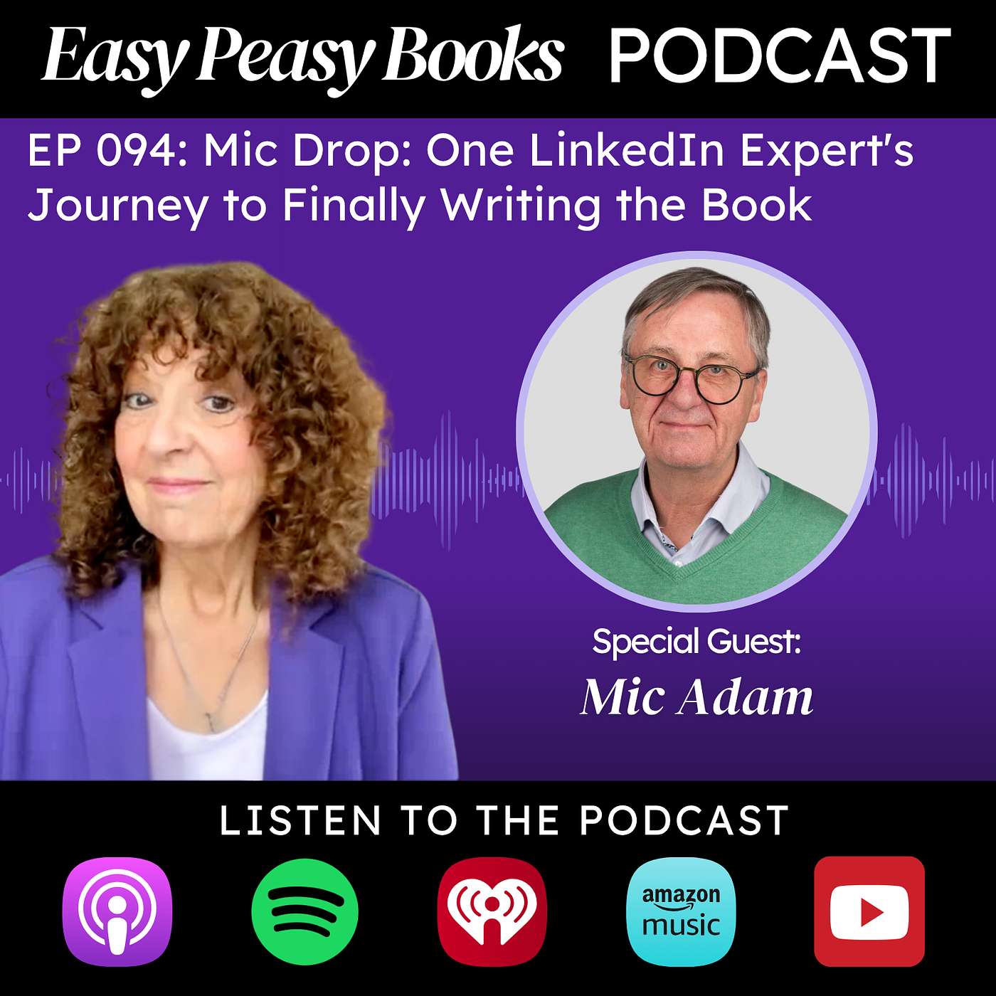 094: Mic Drop: One LinkedIn Expert’s Journey to Finally Writing the Book with Mic Adam