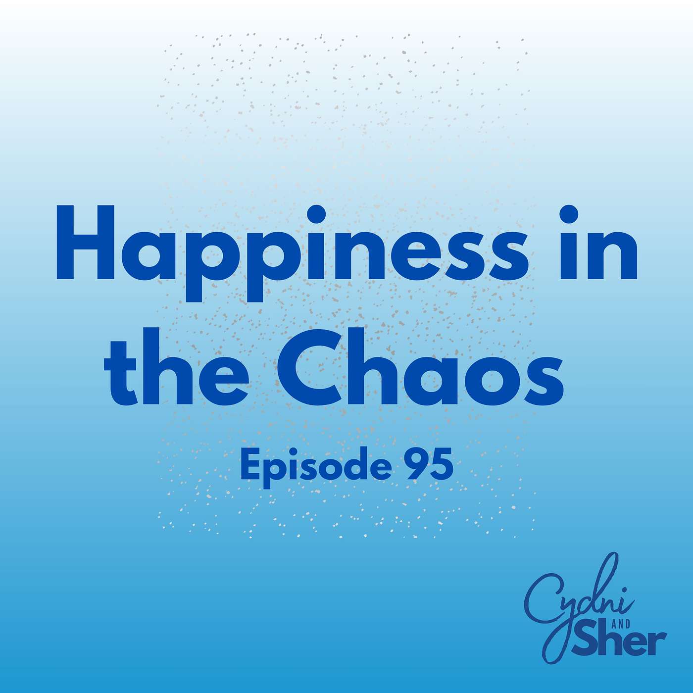 Happiness in the Chaos