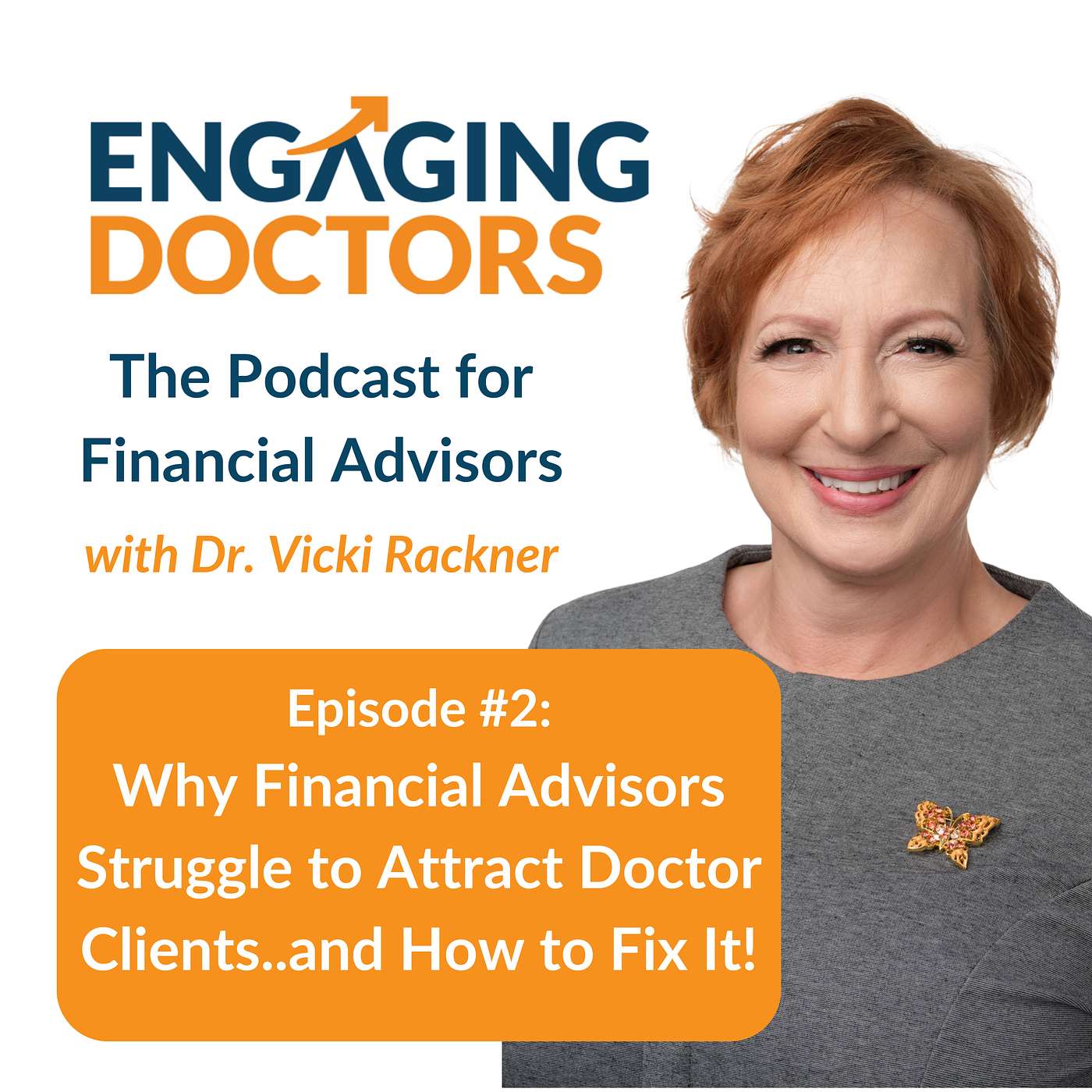 Engaging Doctors: The Podcast for Financial Advisors Who Work with Doctor Clients