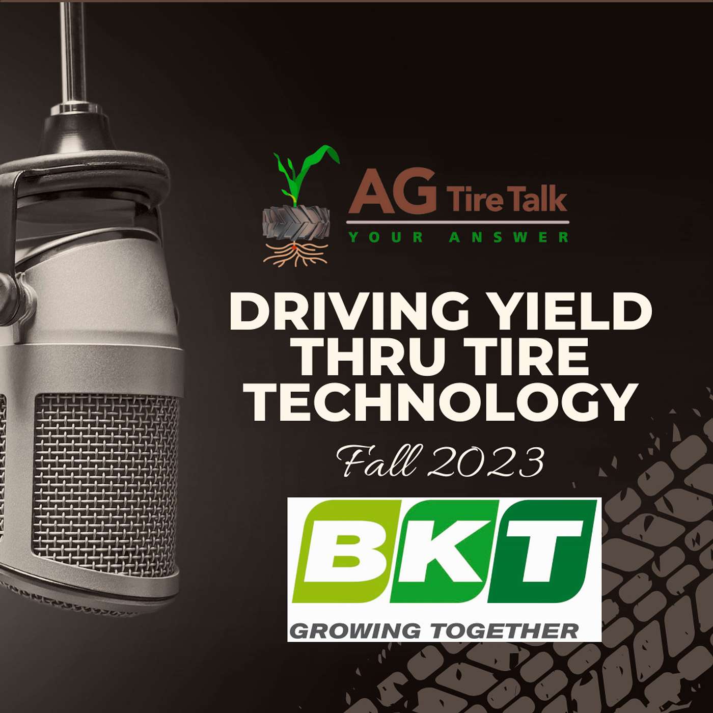AG Tire Talk’s Driving Yield thru Tire Technology