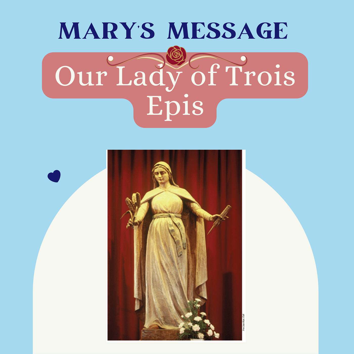 Blessed Mary’s Messages: Leading Hearts to Jesus Today