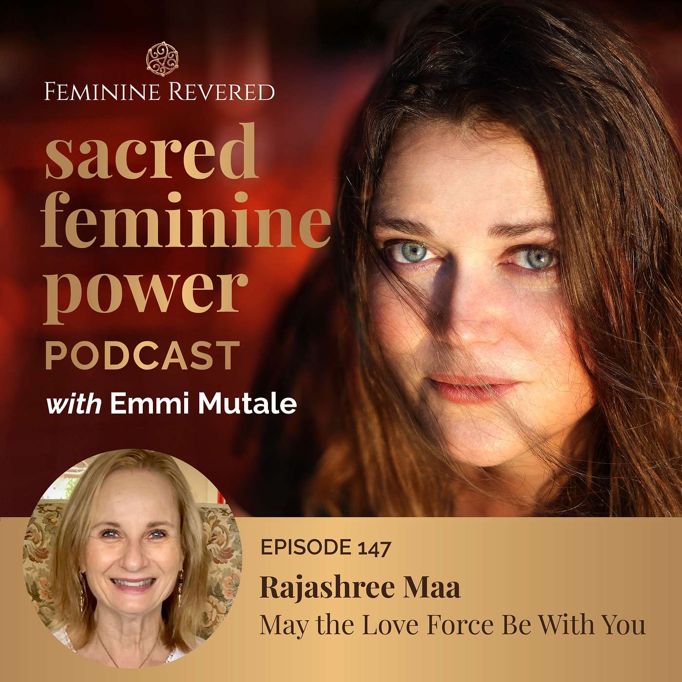 EPISODE 147; May the Love Force Be With You with Rajashree Maa