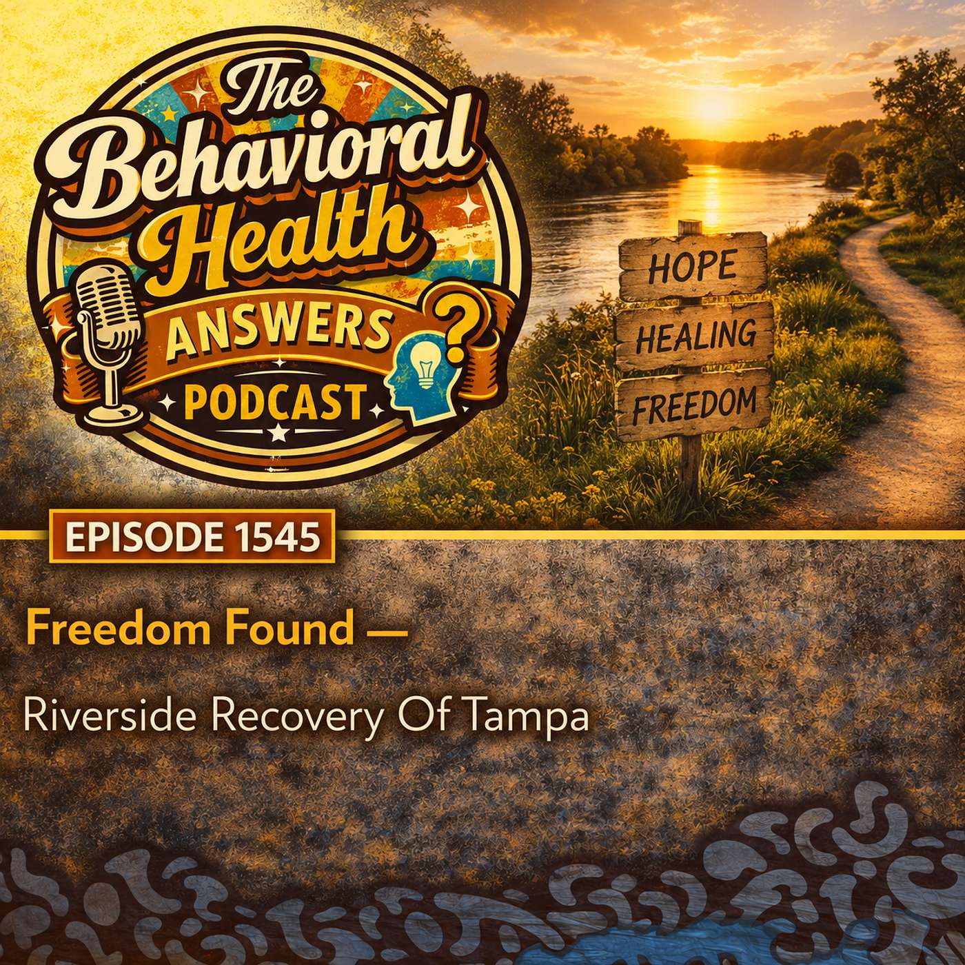 Episode 1545: Freedom Found | Riverside Recovery Of Tampa episode artwork