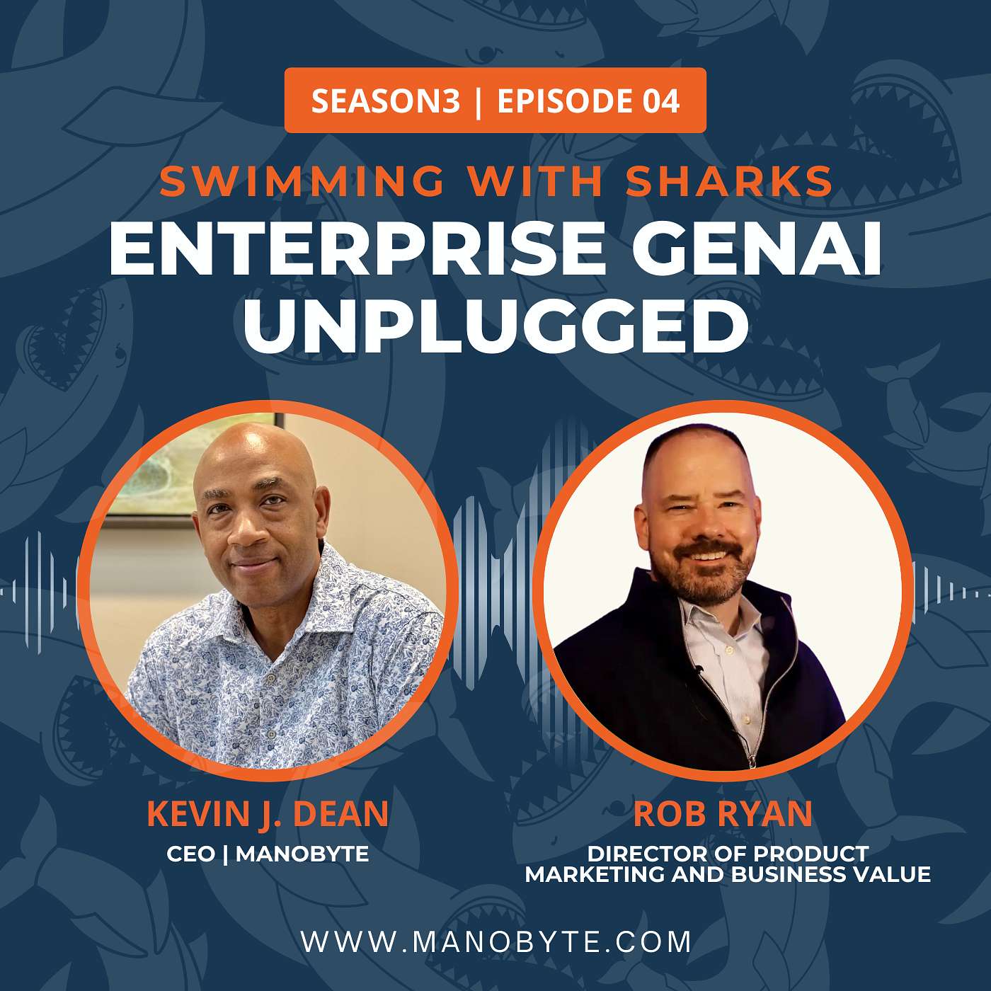 Swimming With Sharks: Enterprise GenAI Unplugged - Swimming With Sharks: Enterprise GenAI Unplugged - S3 Episode 4: Rob Ryan