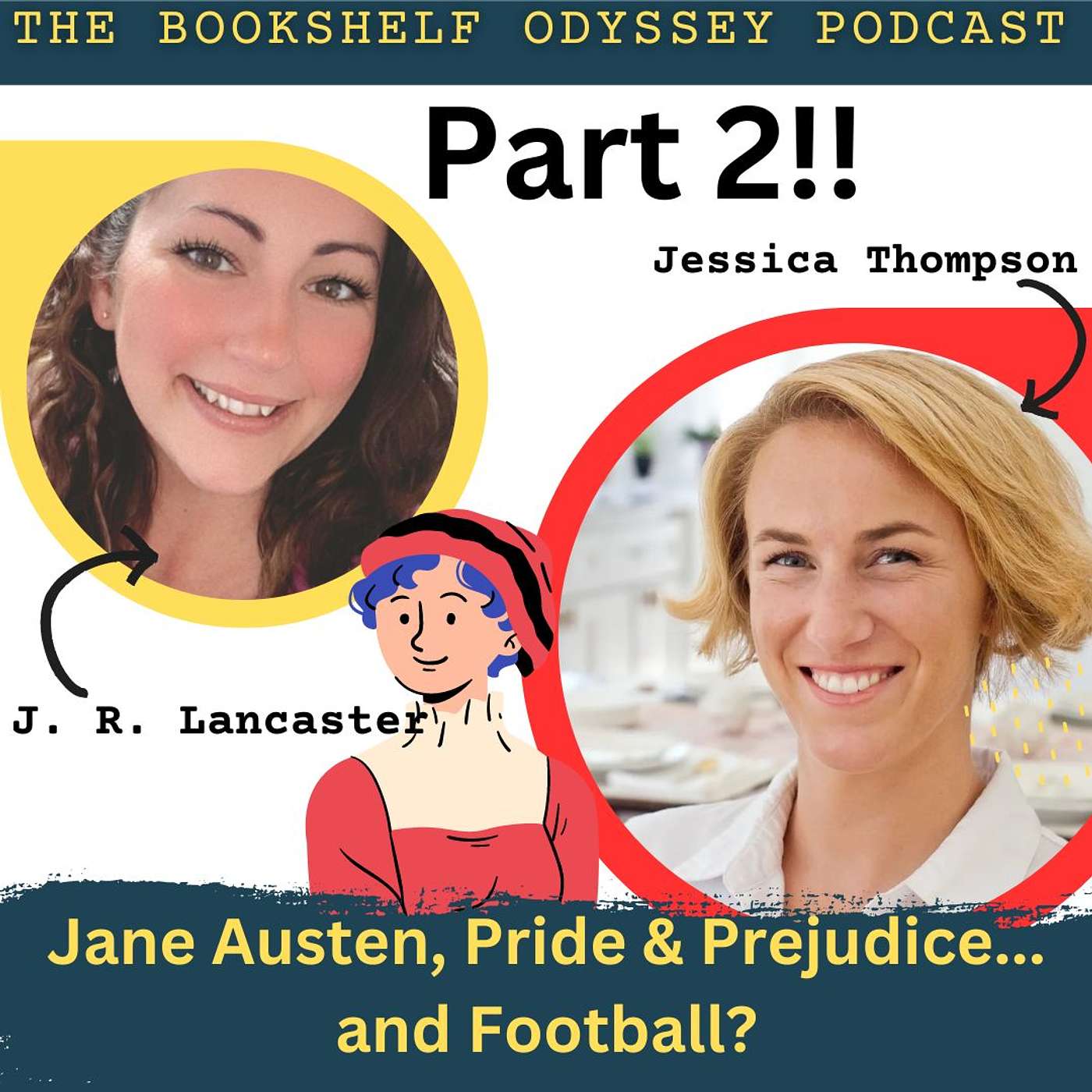 Jane Austen, Pride & Prejudice... and Football? | Discussion with Jessica Thompason and J. R. Lancaster, Part 2