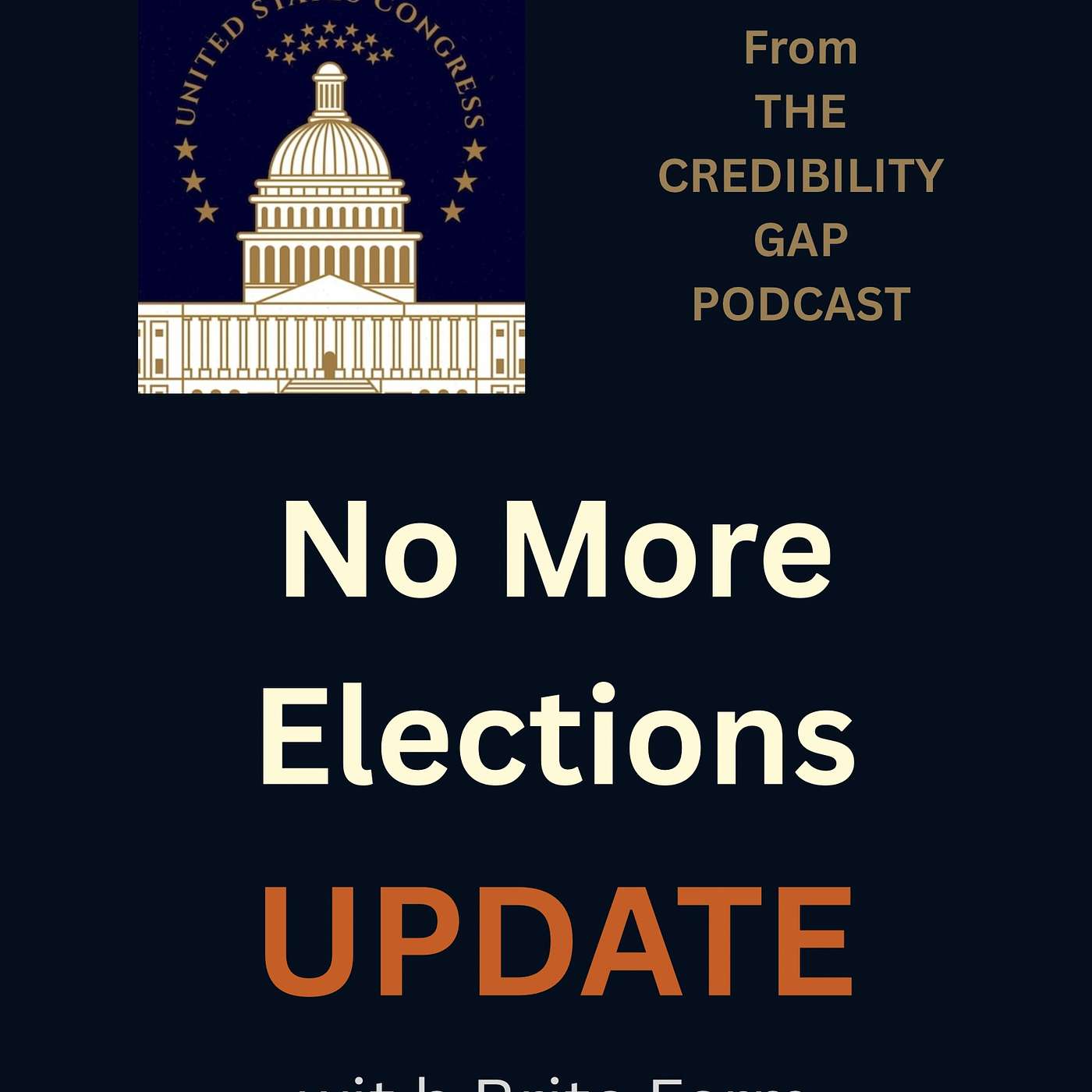 The Credibility Gap: No More Elections Update