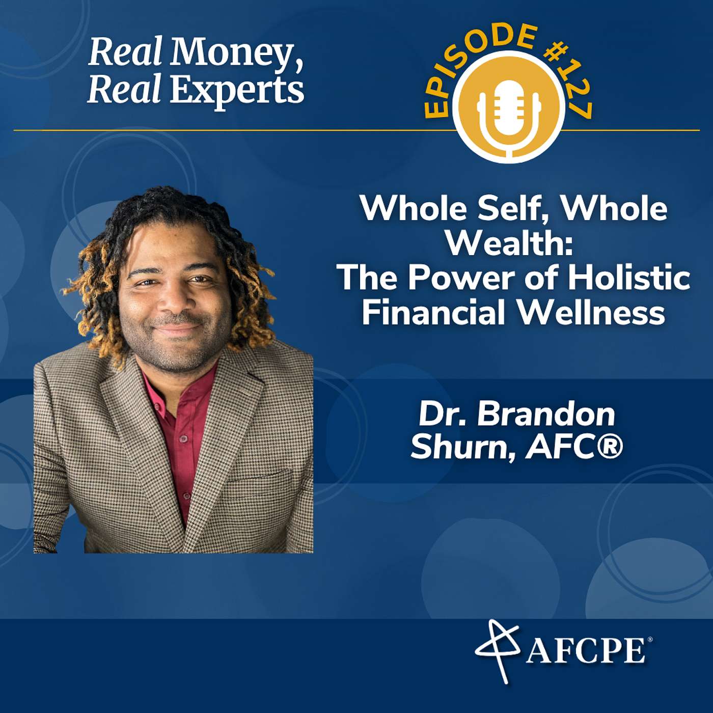 Whole Self, Whole Wealth: The Power of Holistic Financial Wellness with Dr. Brandon Shurn, AFC®️