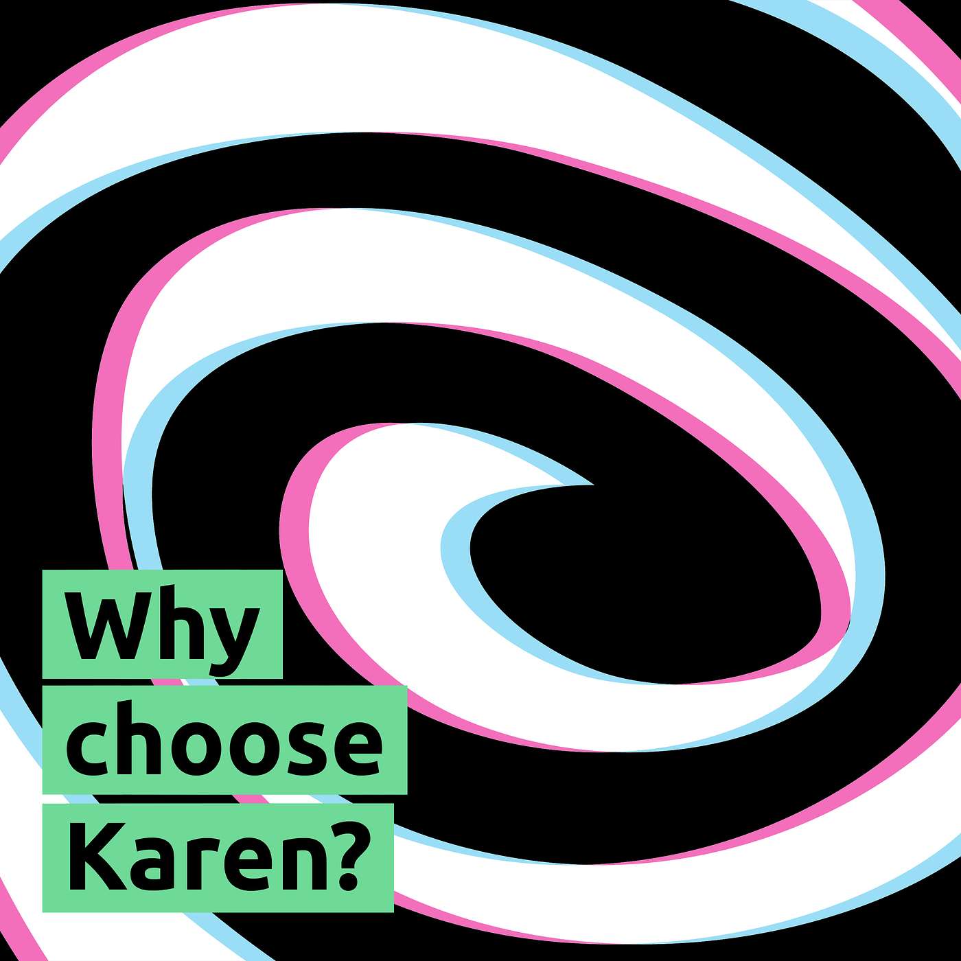 “Why choose Karen?”