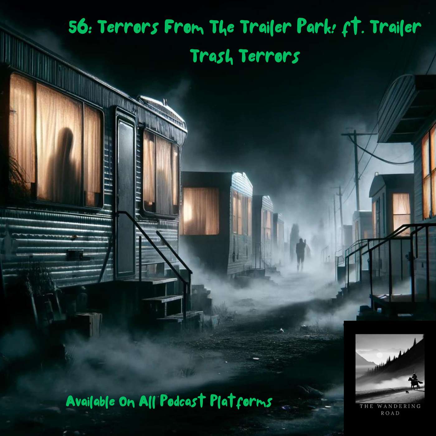56: Terrors From The Trailer Park! ft. Trailer Trash Terrors