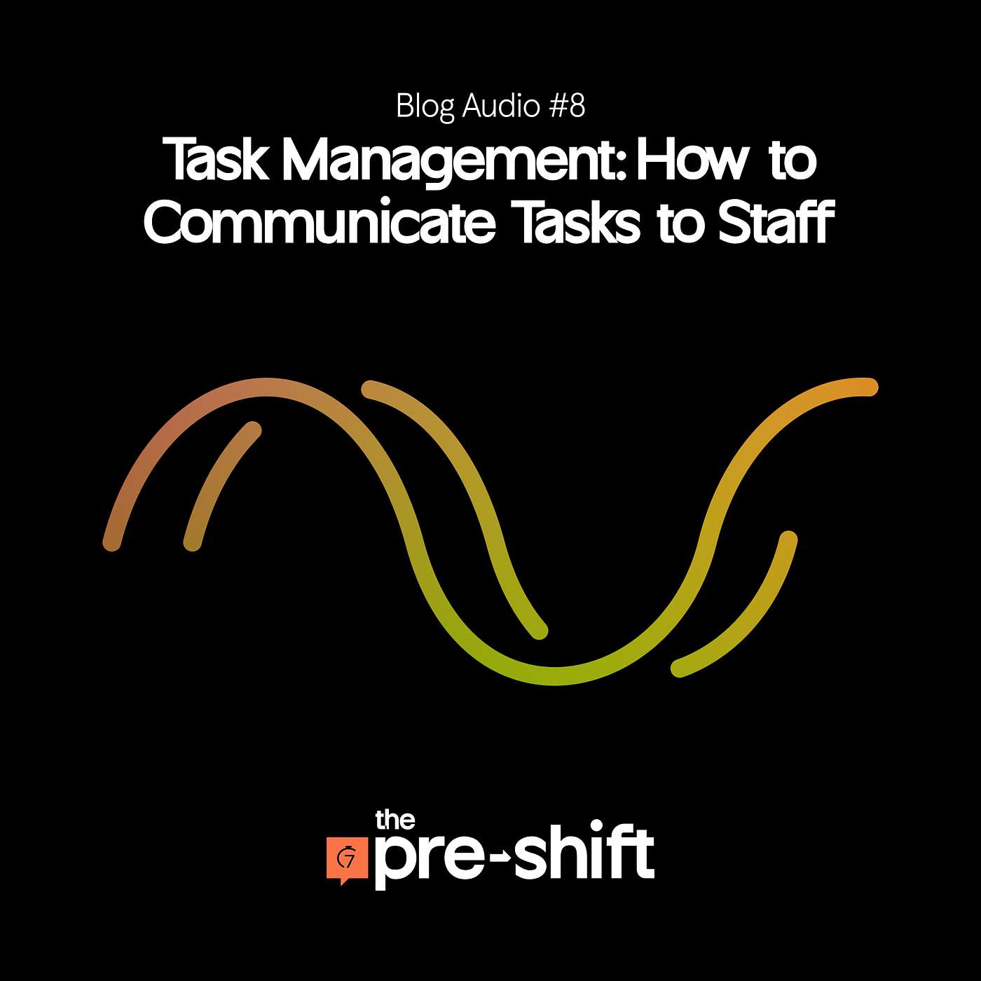 Restaurant Task Management: How to Communicate Tasks to Staff (Blog Audio #8) episode artwork