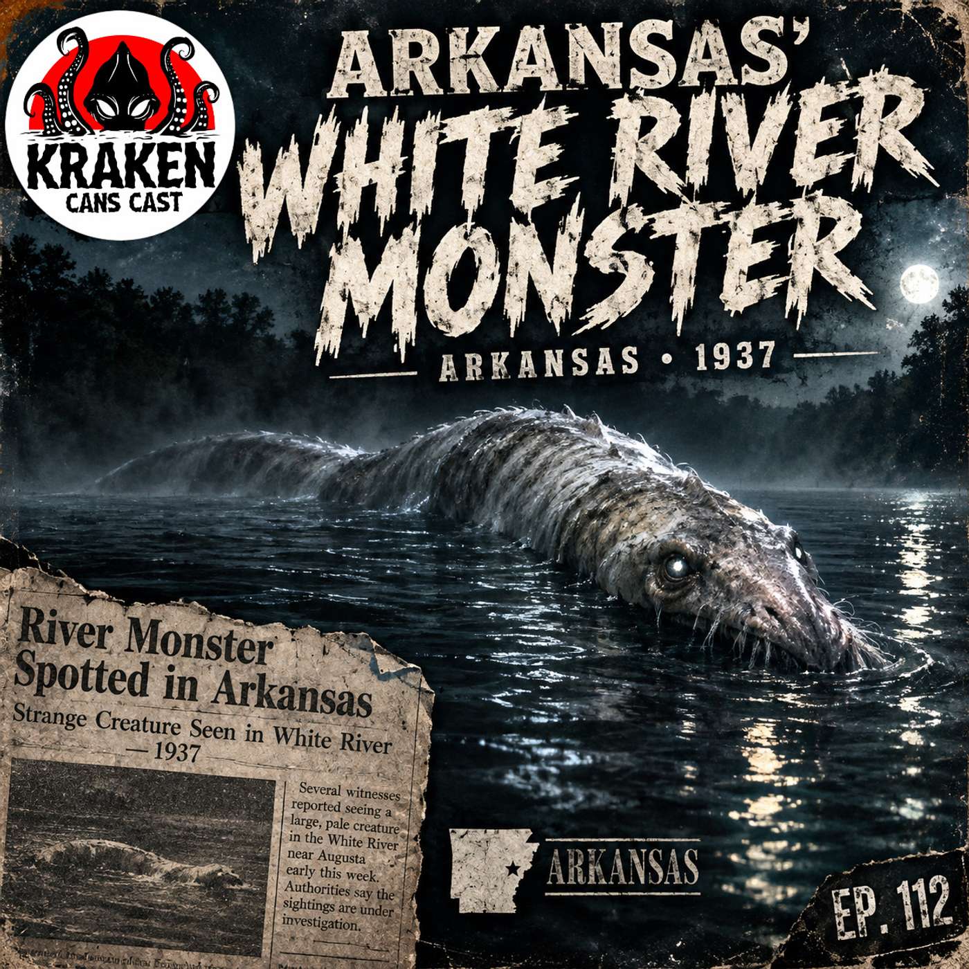 Ep. 112 Arkansas’ White River Monster