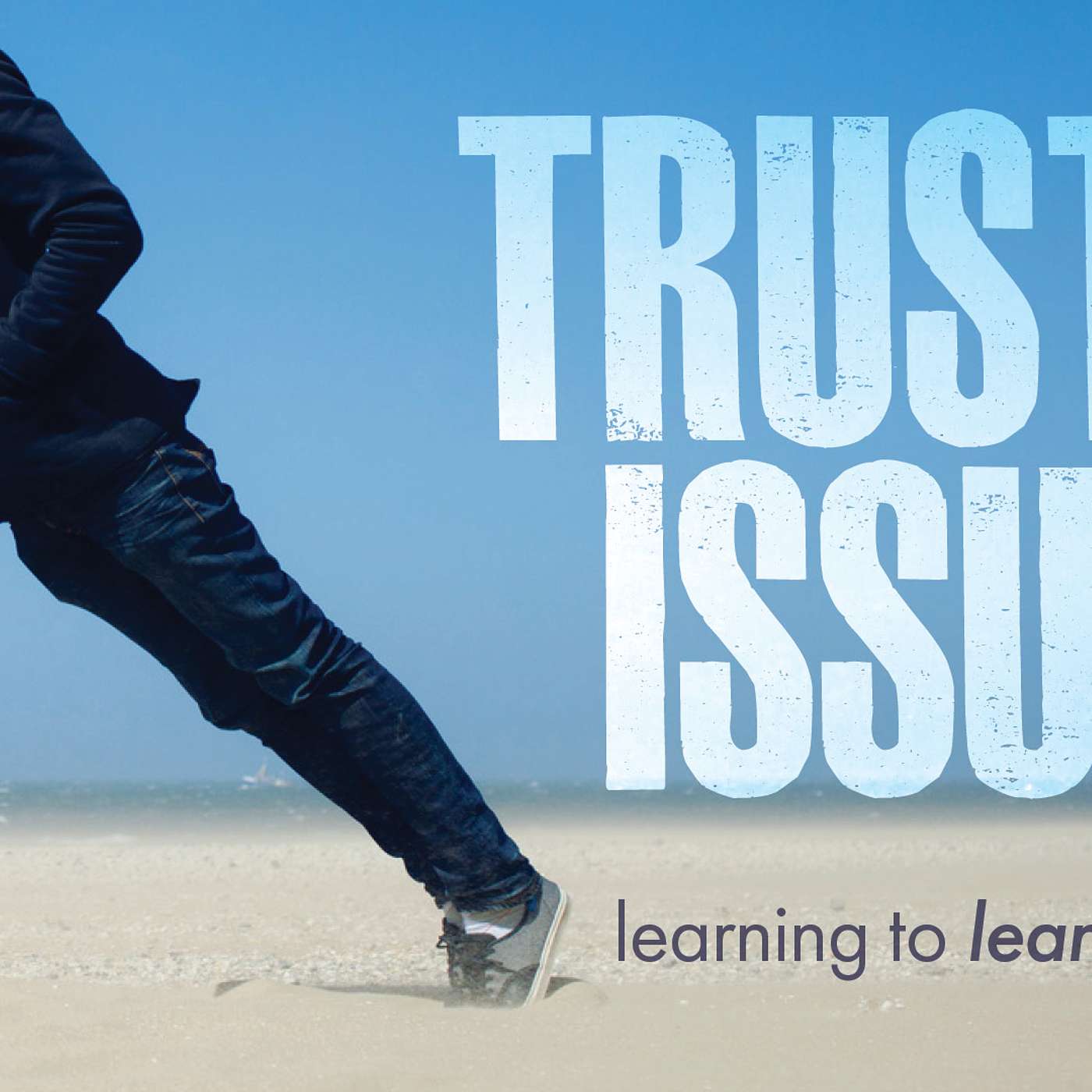 TRUST ISSUES-WEEK 4