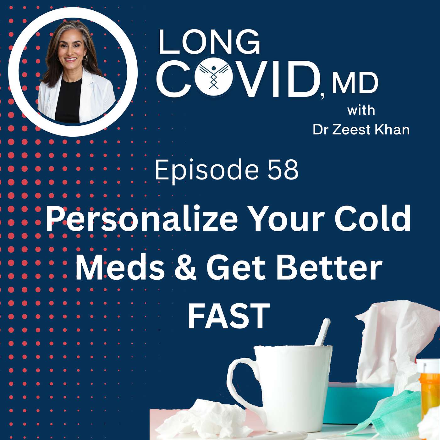 58 Personalize Your Cold Care & Get Better FAST