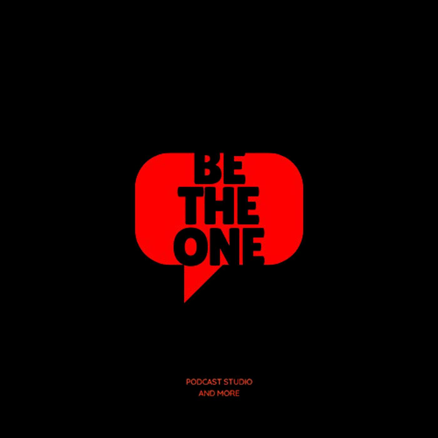 Be the one Podcast