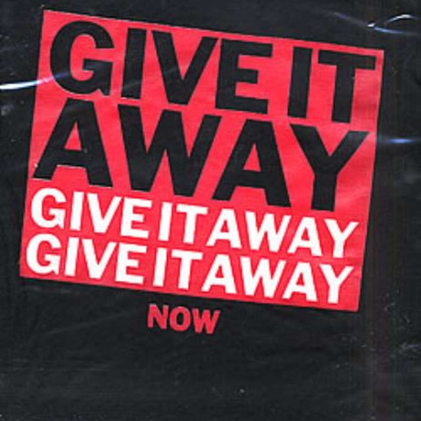 Episode 739 - Live Long # 3 - Give it Away, Give it away Now
