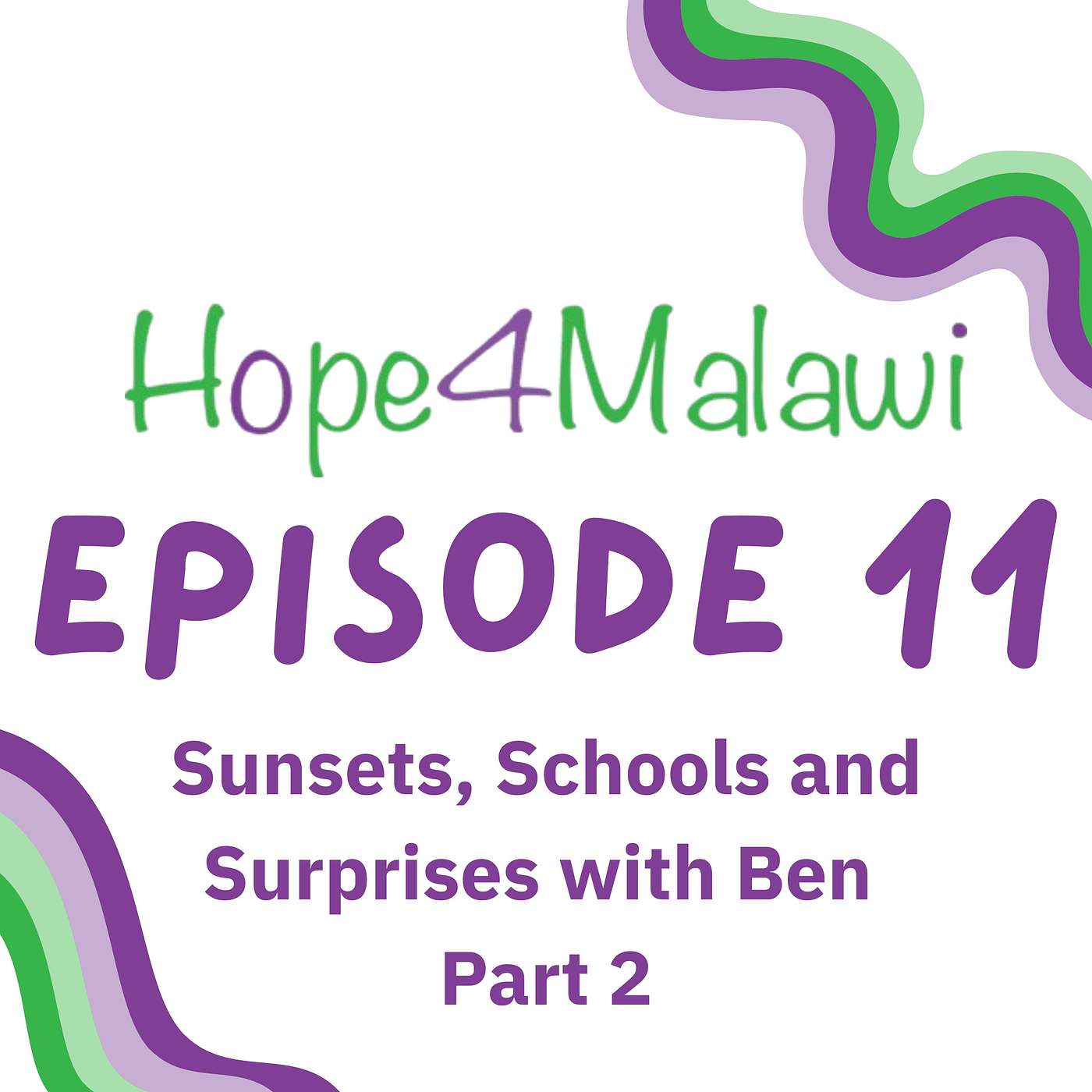 Sunsets, Schools and Suprises with Ben Part 2