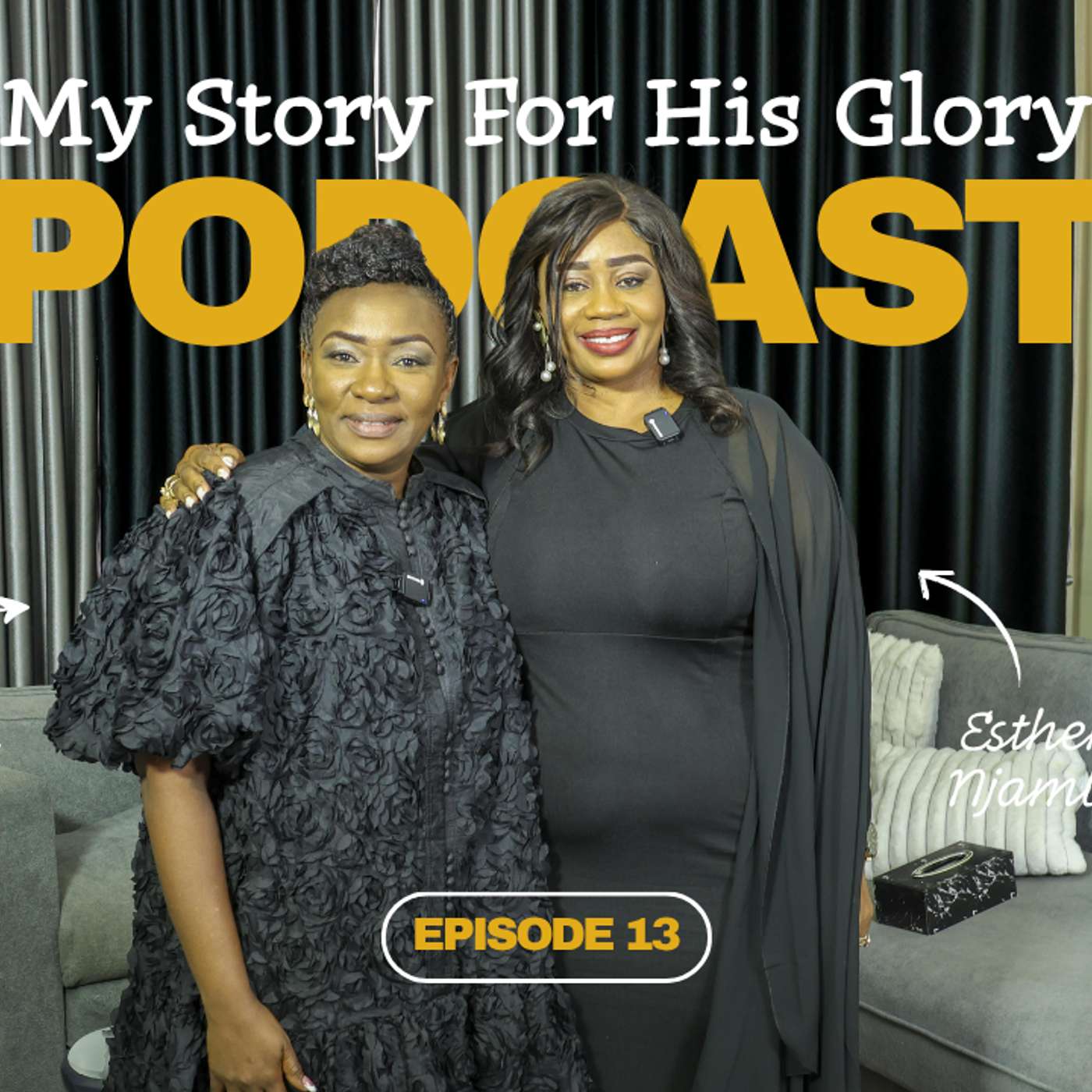 My Story For His Glory Episode 13 | Pst. Esther Njambi episode artwork