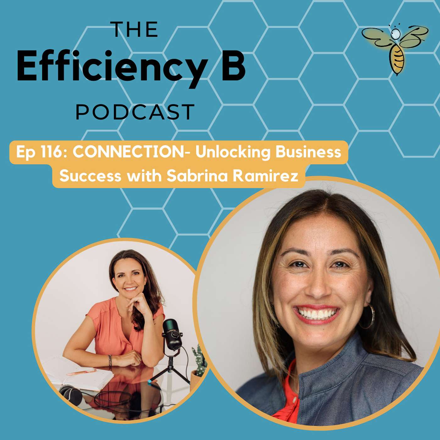 Ep 116: CONNECTION- Unlocking Business Success with Sabrina Ramirez