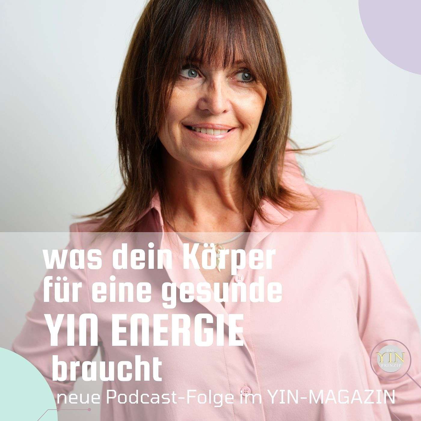 Yin-Magazin – Der Podcast für gelebte Weiblichkeit und bewusstes FrauSein