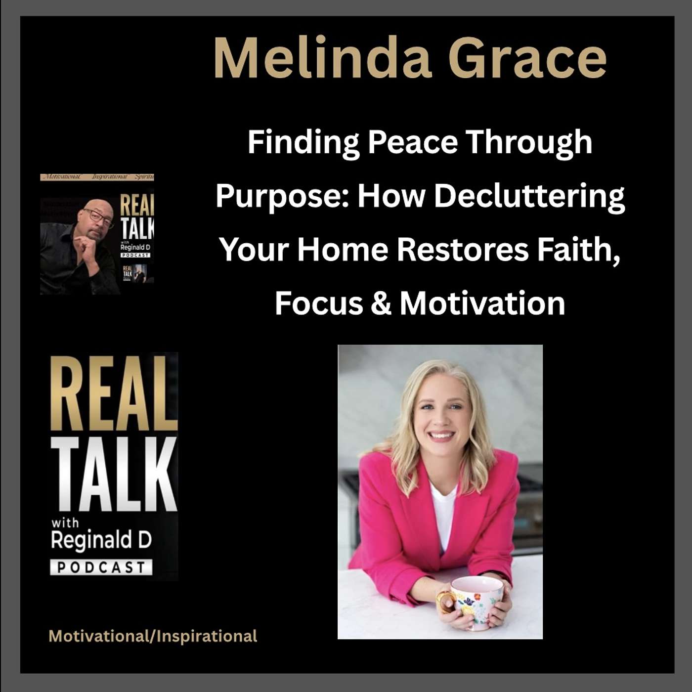 Finding Peace Through Purpose: Decluttering Your Home Restores Faith, Focus & Motivation W/ Melinda Grace (Inspirational)