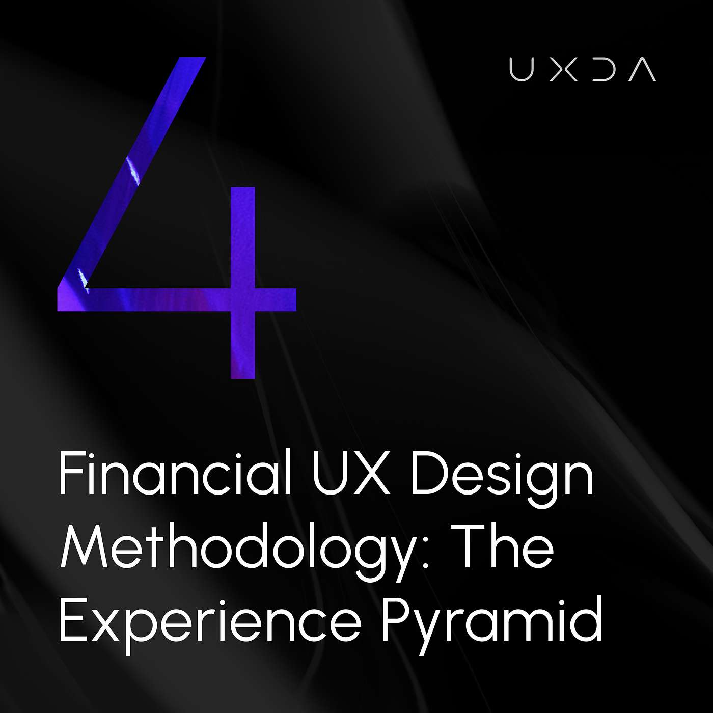 #4 The Experience Pyramid of the Financial UX design Methodology