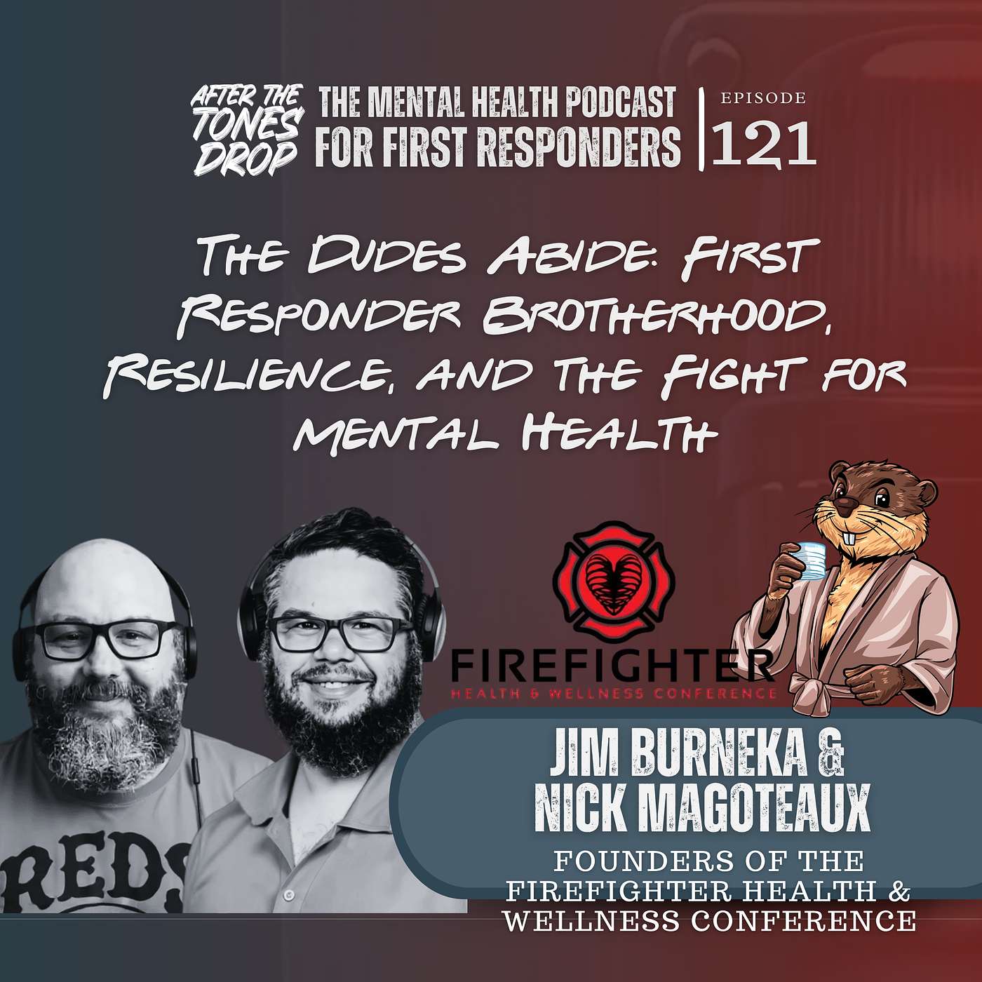The Dudes Abide: First Responder Brotherhood, Resilience, and the Fight for Mental Health