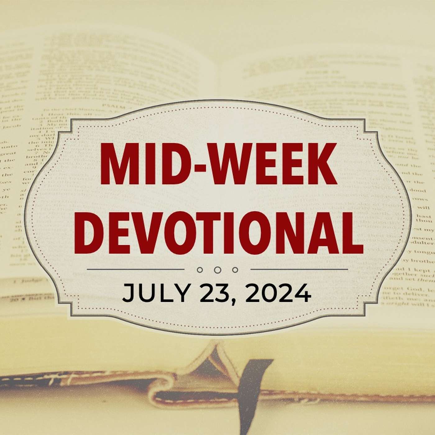 MID-WEEK DEVOTIONAL: Down But Not Done | 7-23-25