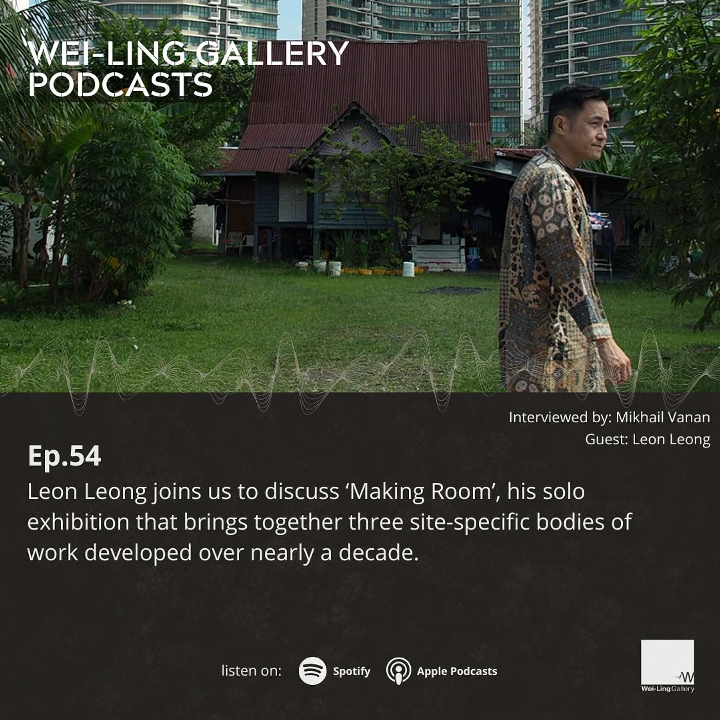 Leon Leong on 'Making Room' and the Architecture of Memory | Episode 54