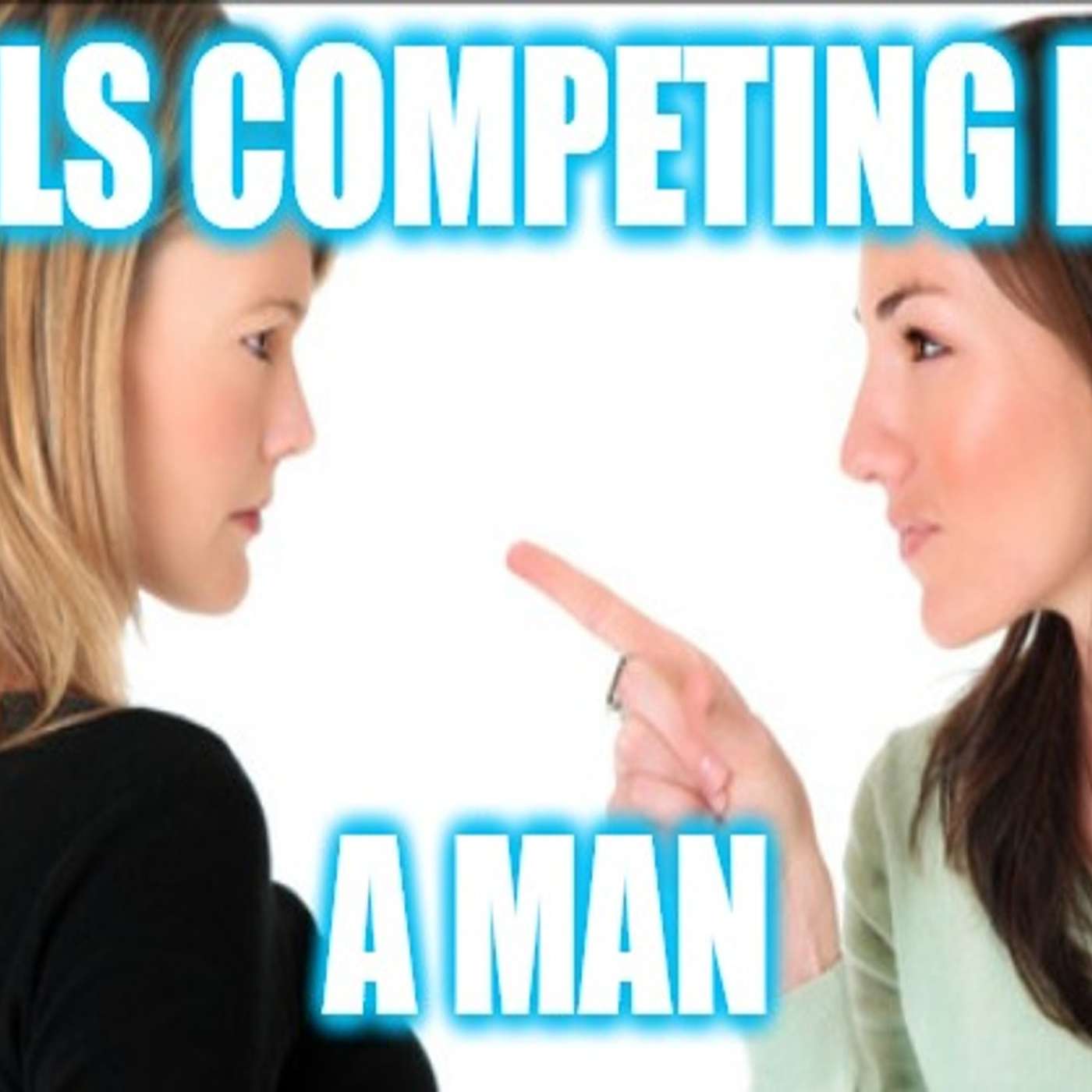 Helios Blog 203 | Girl Is Upset Her Friend Is Winning the Competition for a Guy She's Into