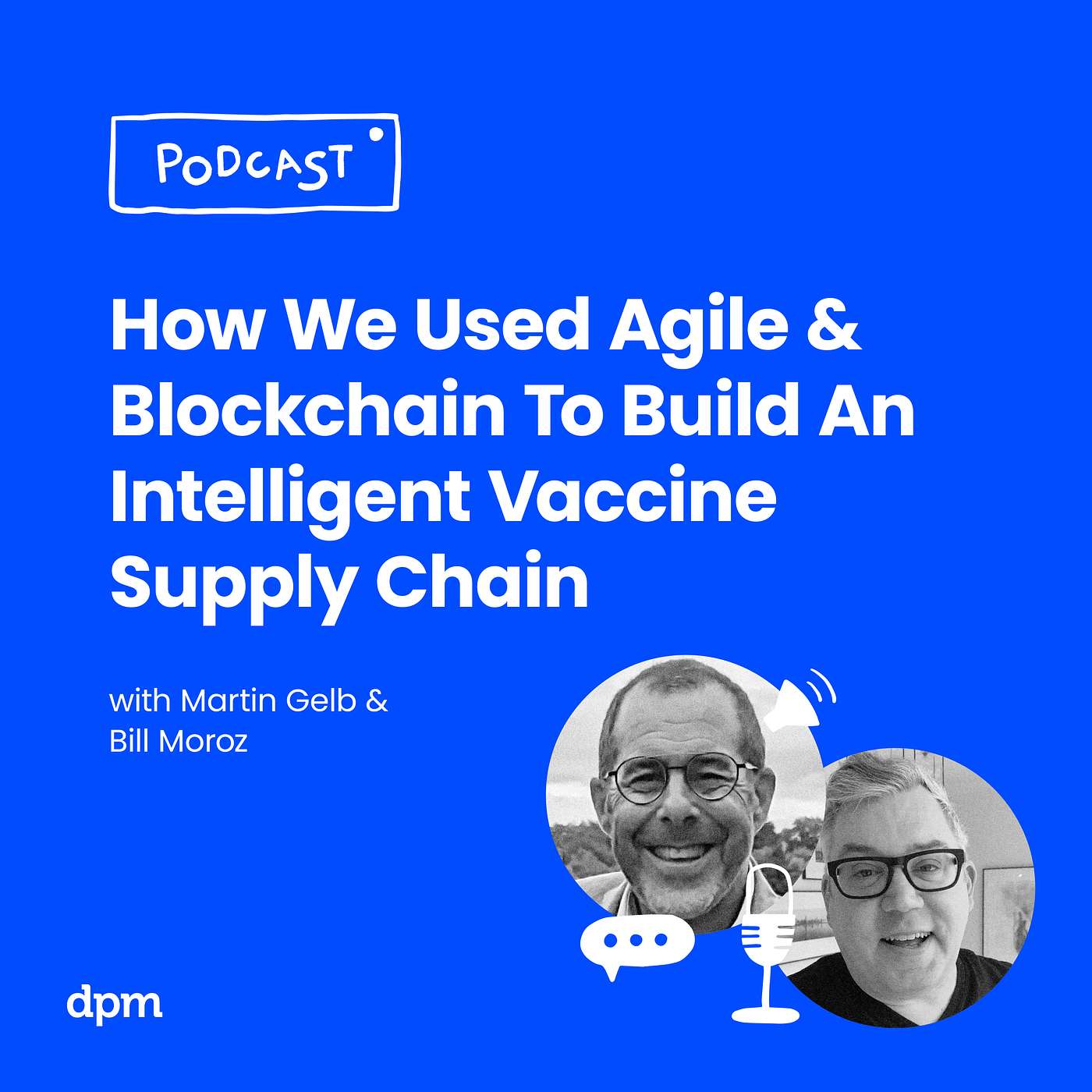 How We Used Agile And Blockchain To Build An Intelligent Vaccine Supply Chain episode artwork